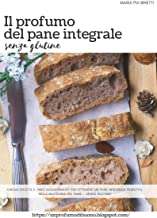 Il profumo del pane integrale senza glutine