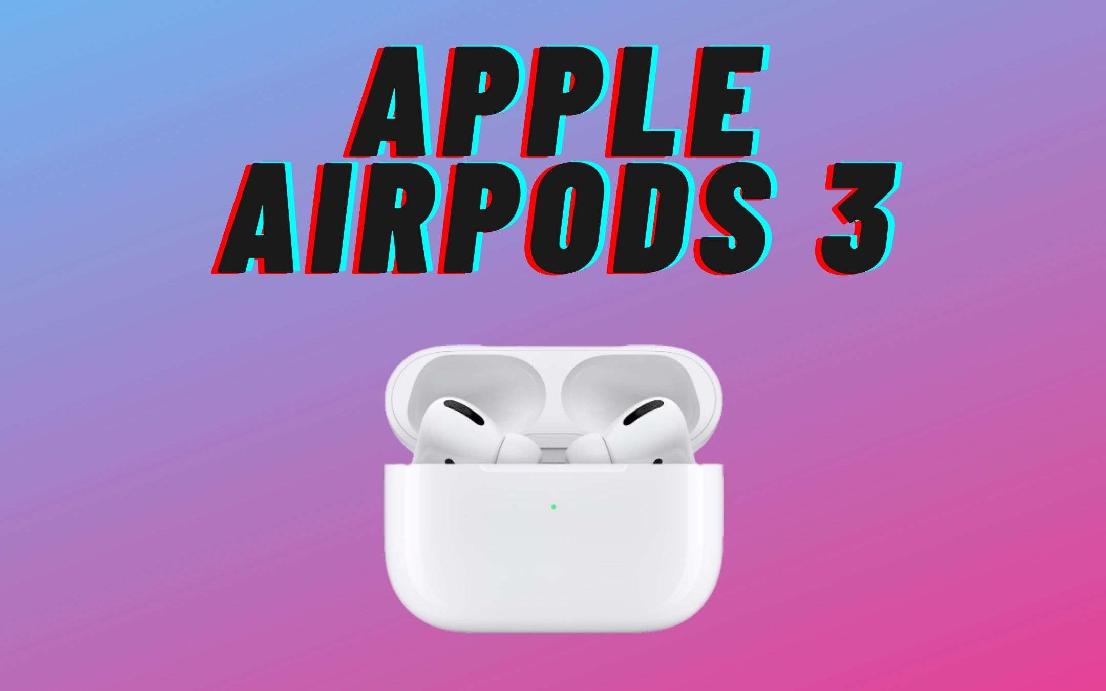 AirPods 3: debutto atteso per marzo 2021