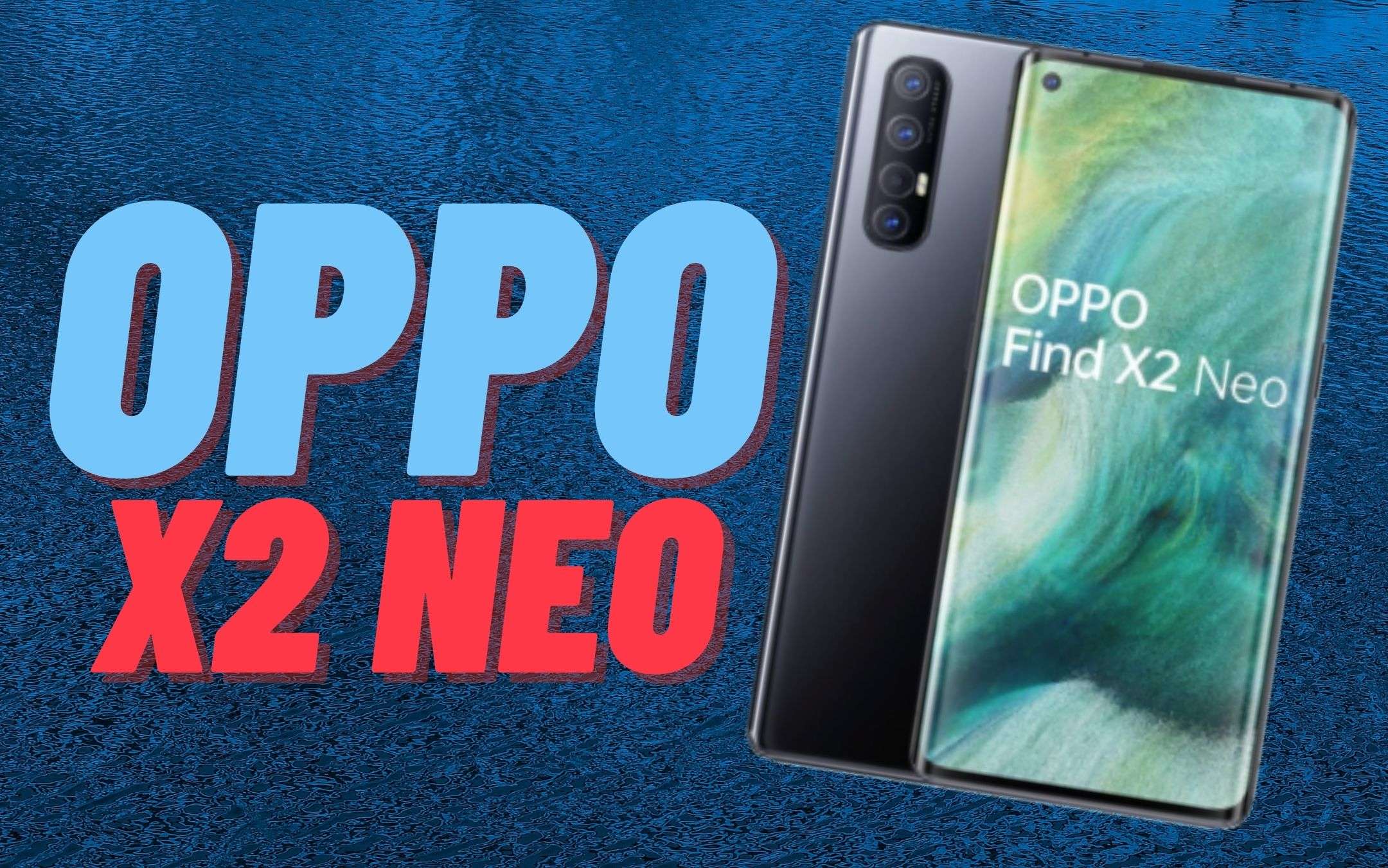 OPPO Find X2 Neo ad un prezzo fuori-di-testa!