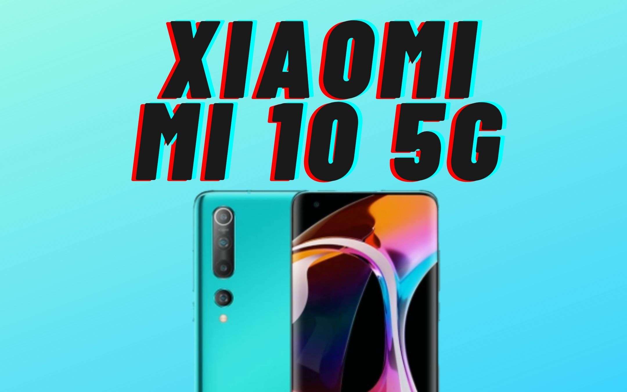 Voglia di Xiaomi Mi 11? Meglio il Mi 10 a 526€!