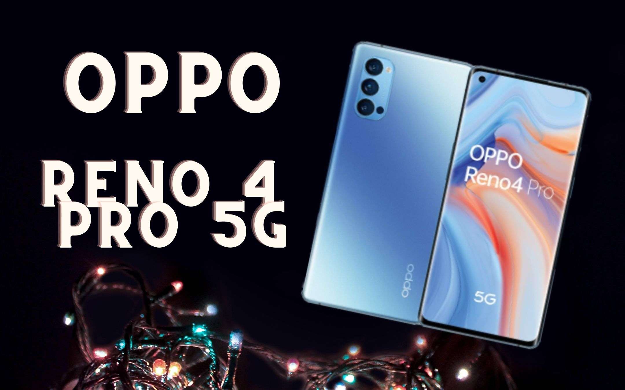 OPPO Reno 4 Pro: smartphone TOP in super sconto