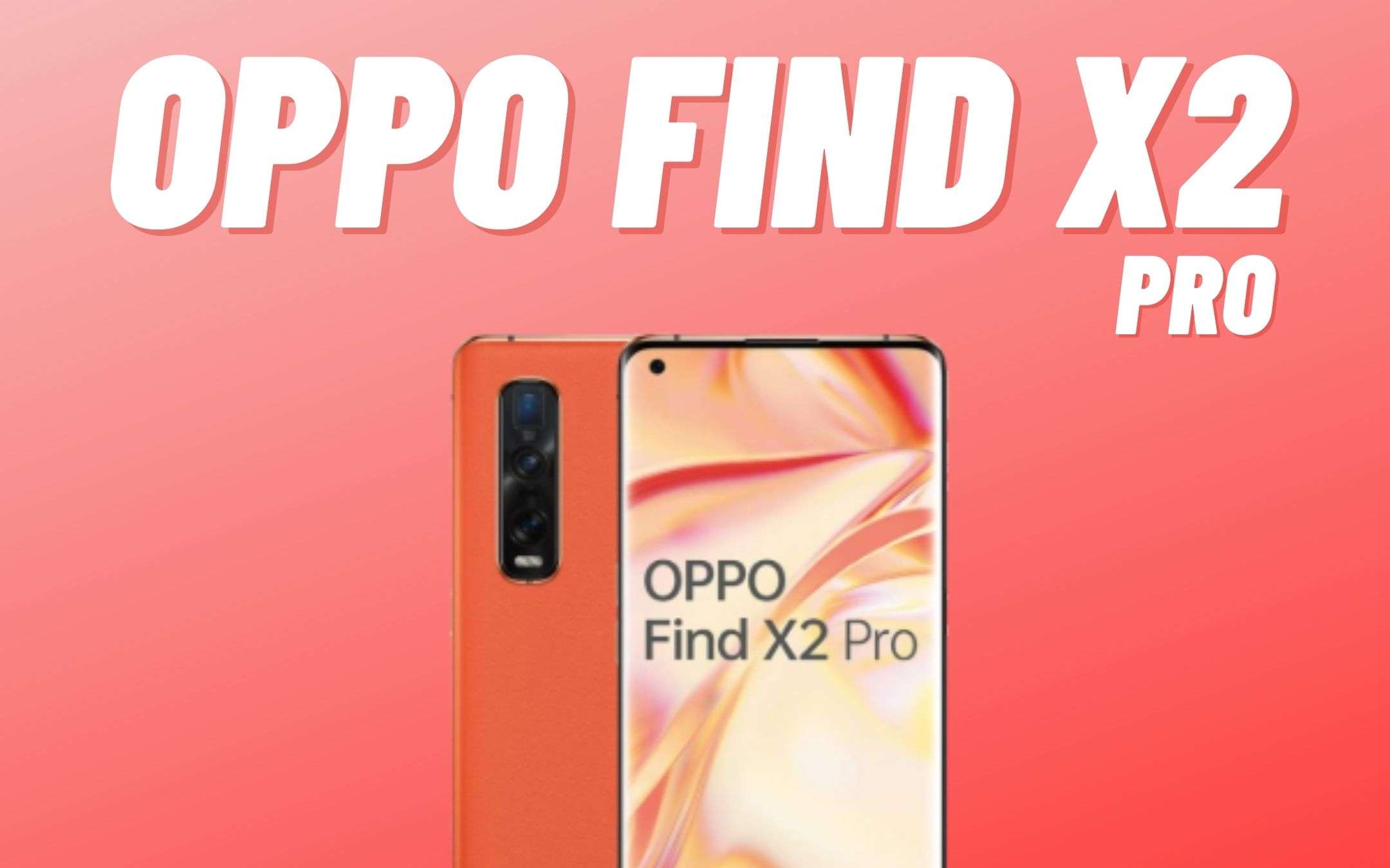 OPPO Find X2 Pro: foto al top, prezzo SUPER (-300€)