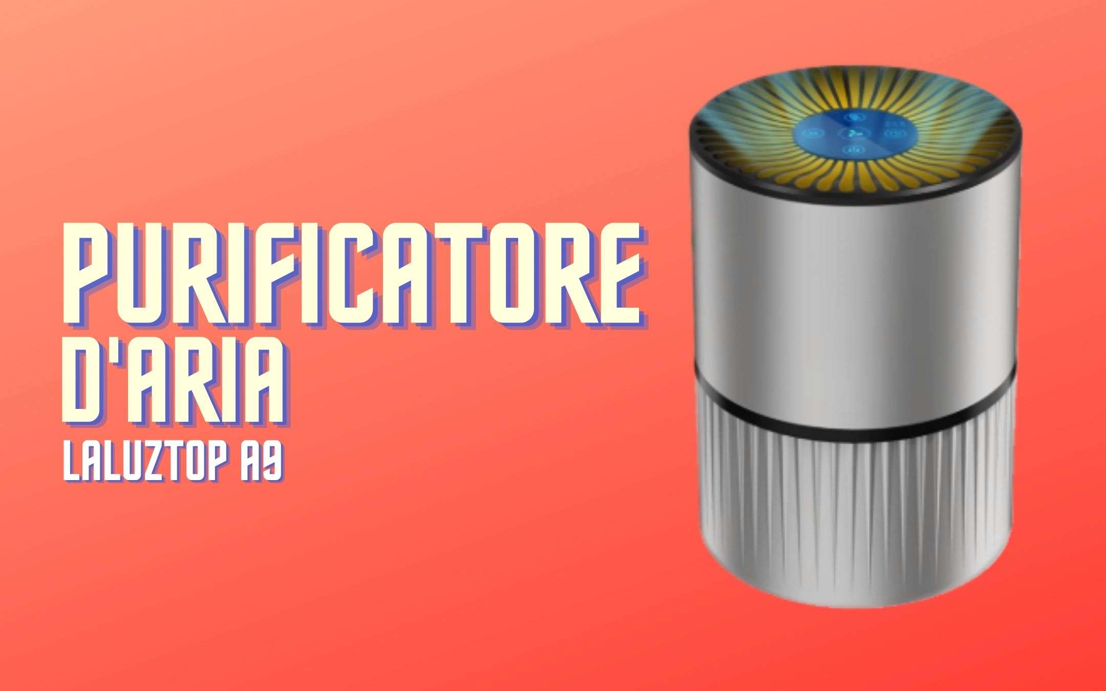 Aria pulita per tutti con il purificatore A-9 (-60€)