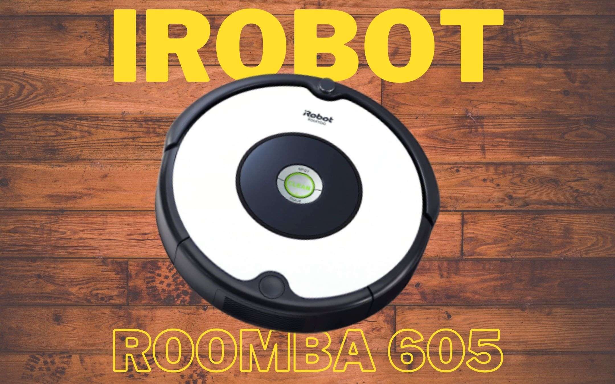 Roomba 605: il robot aspirapolvere in super sconto