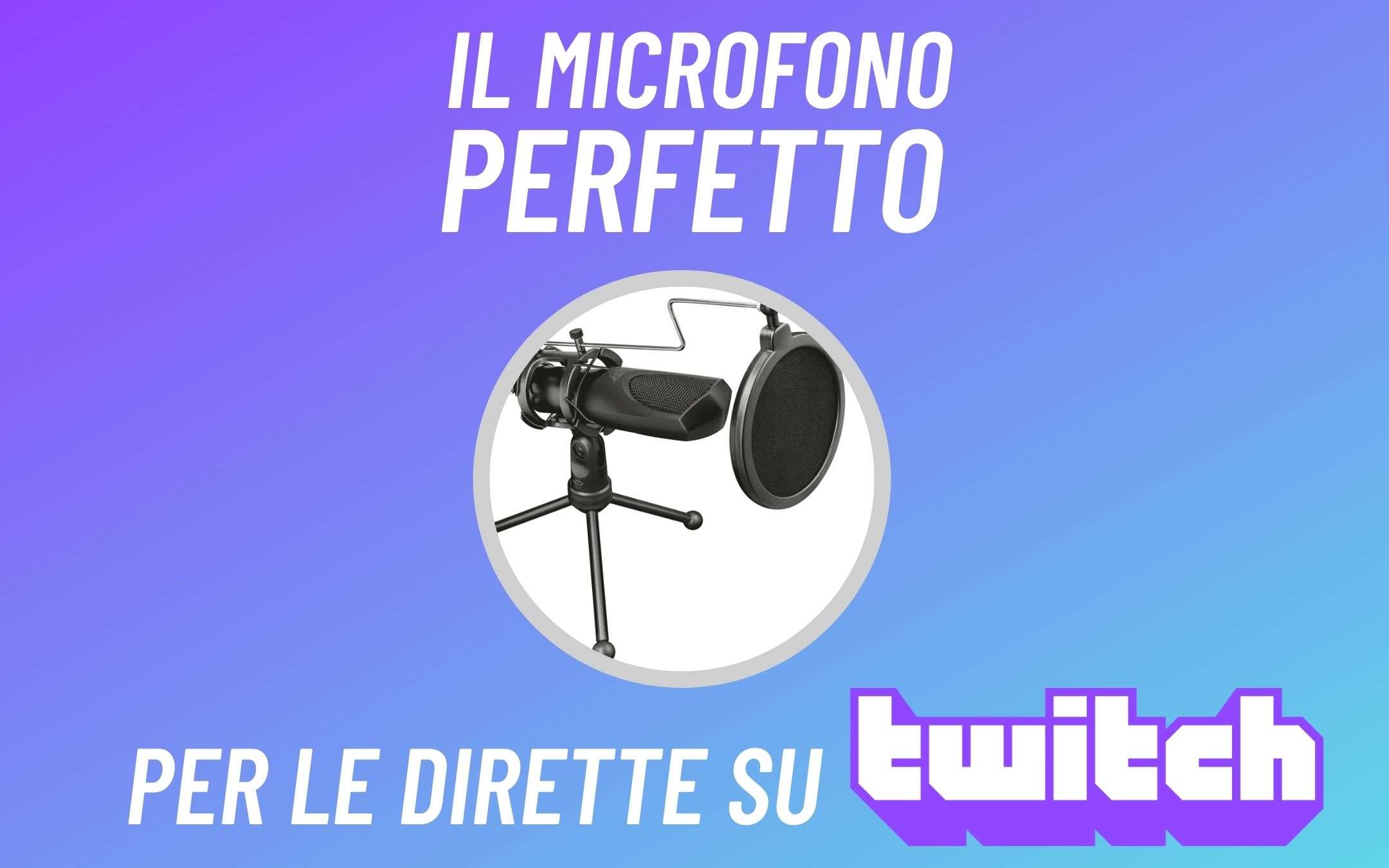 Il microfono ECONOMICO per le dirette su Twitch (25€)