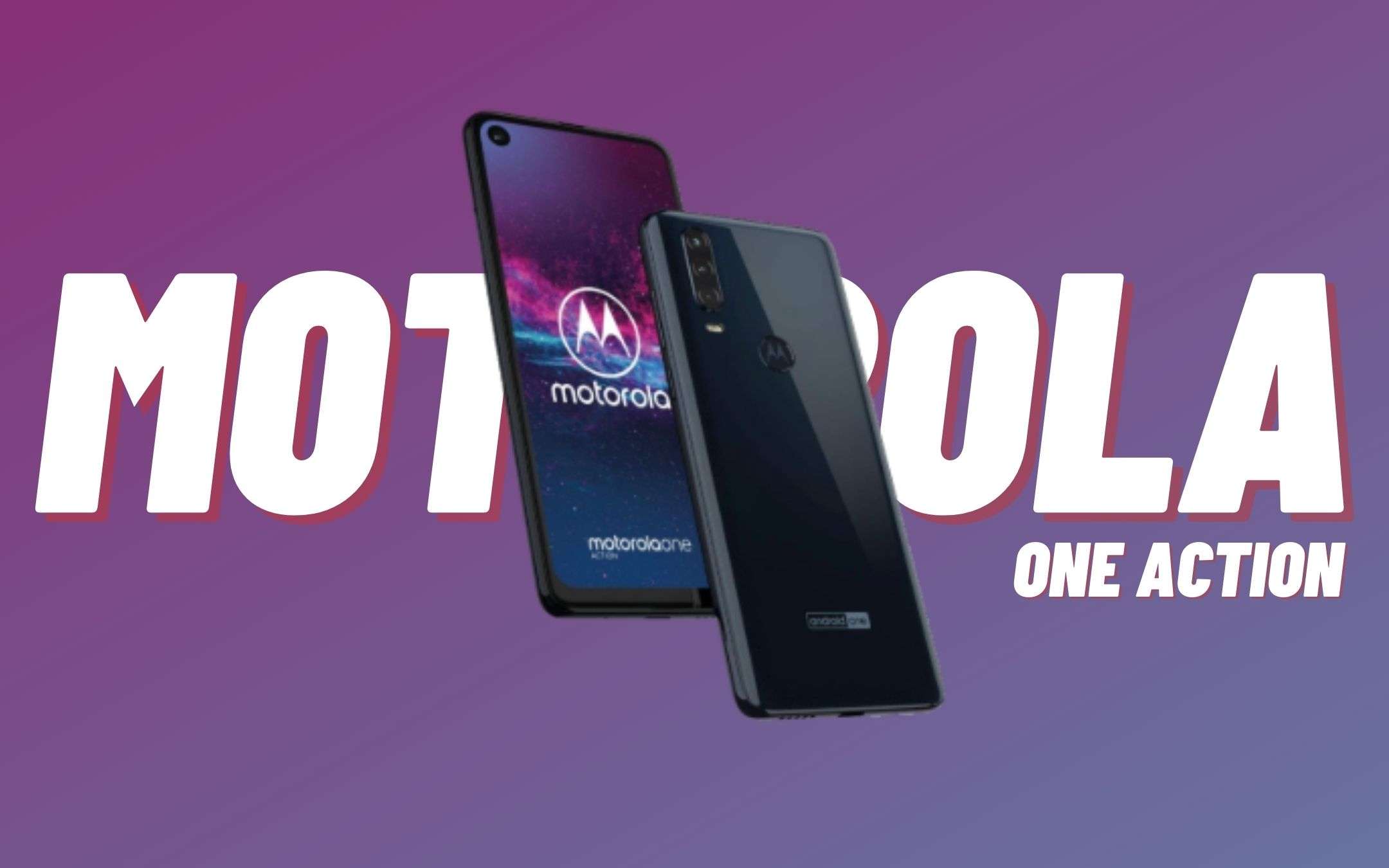 Motorola One Action è dedicato agli SPORTIVI (-71€)