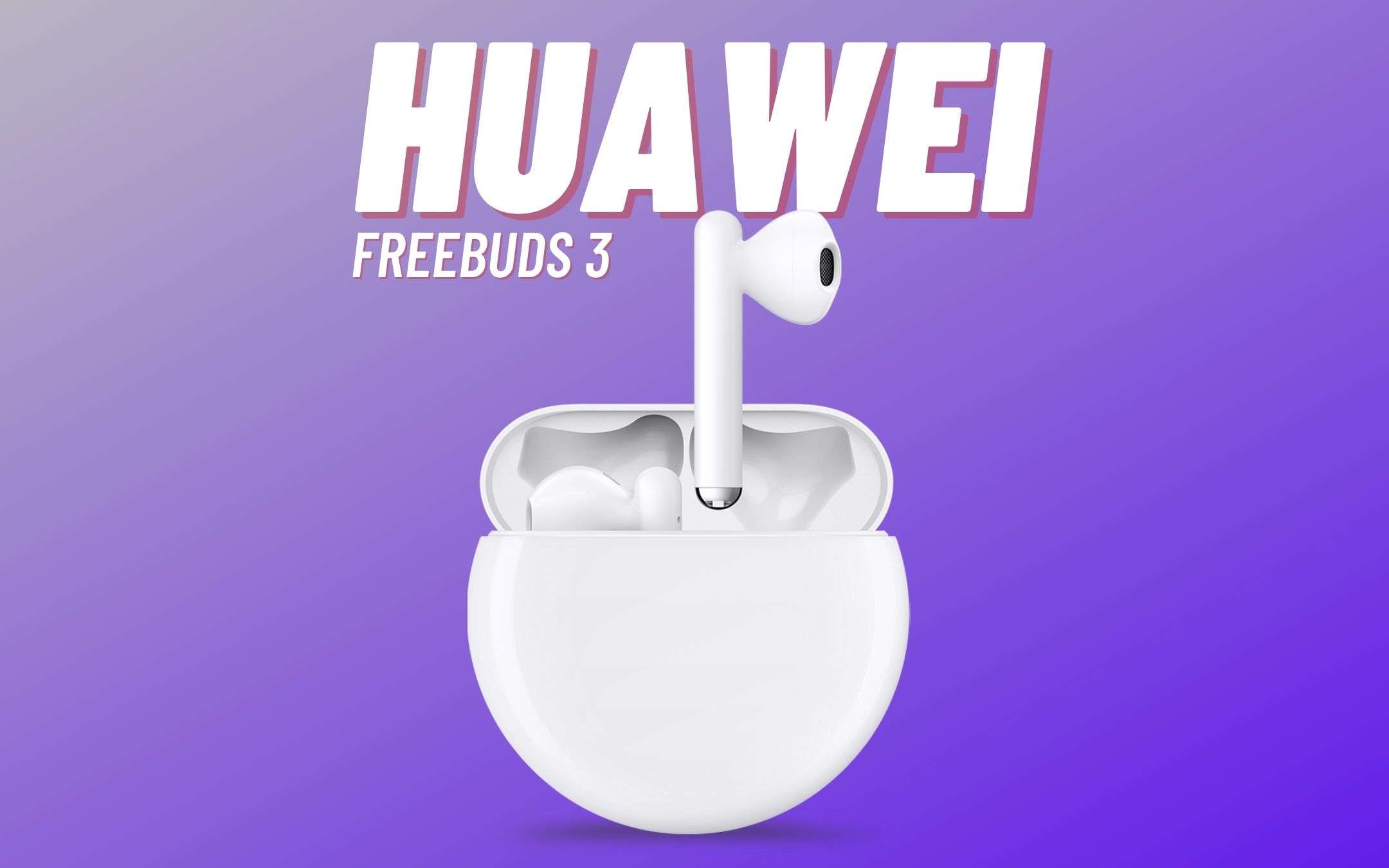 FreeBuds 3: le migliori cuffie Huawei a meno di 100€