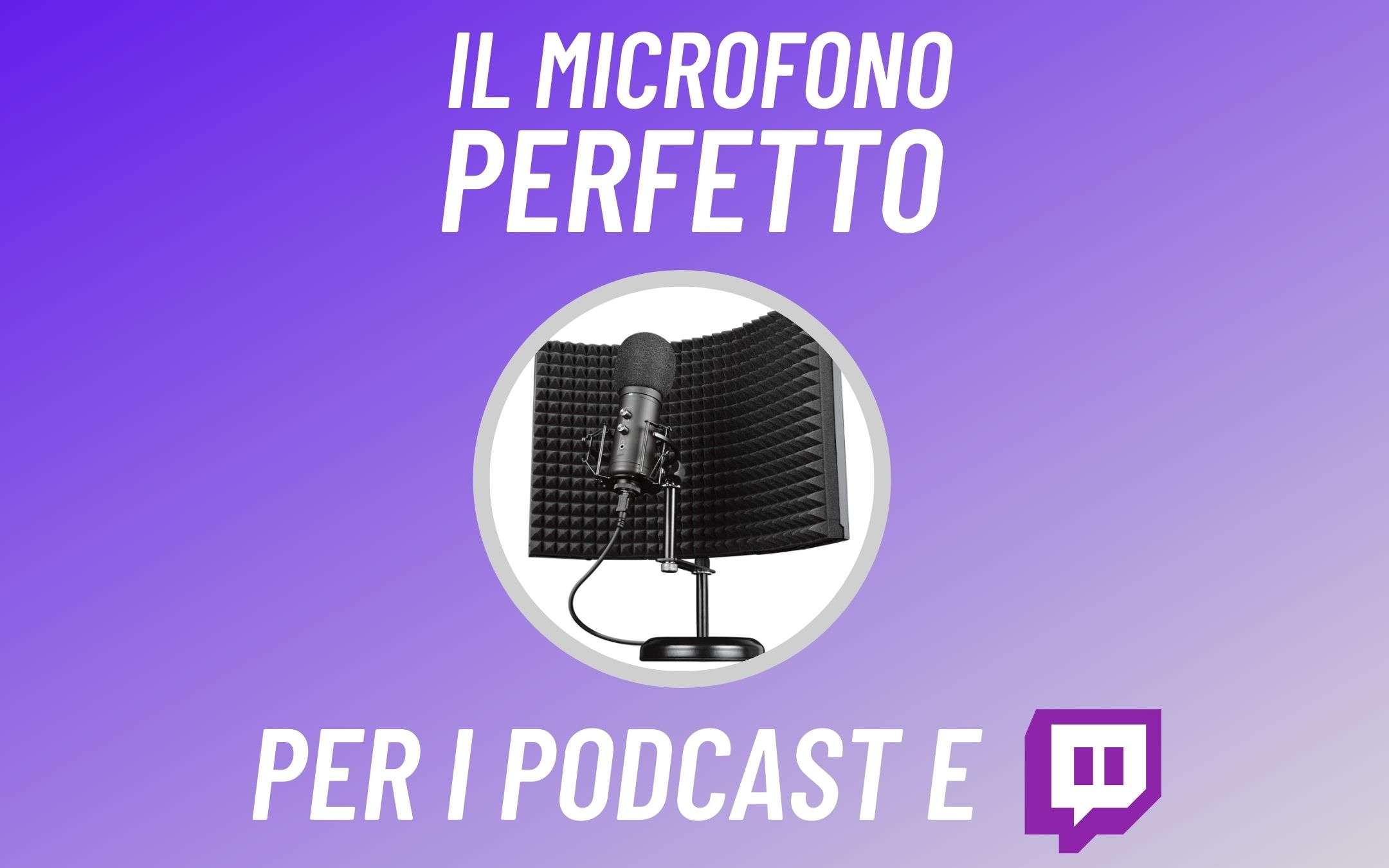 Trust, il microfono per chi fa PODCAST e live su Twitch