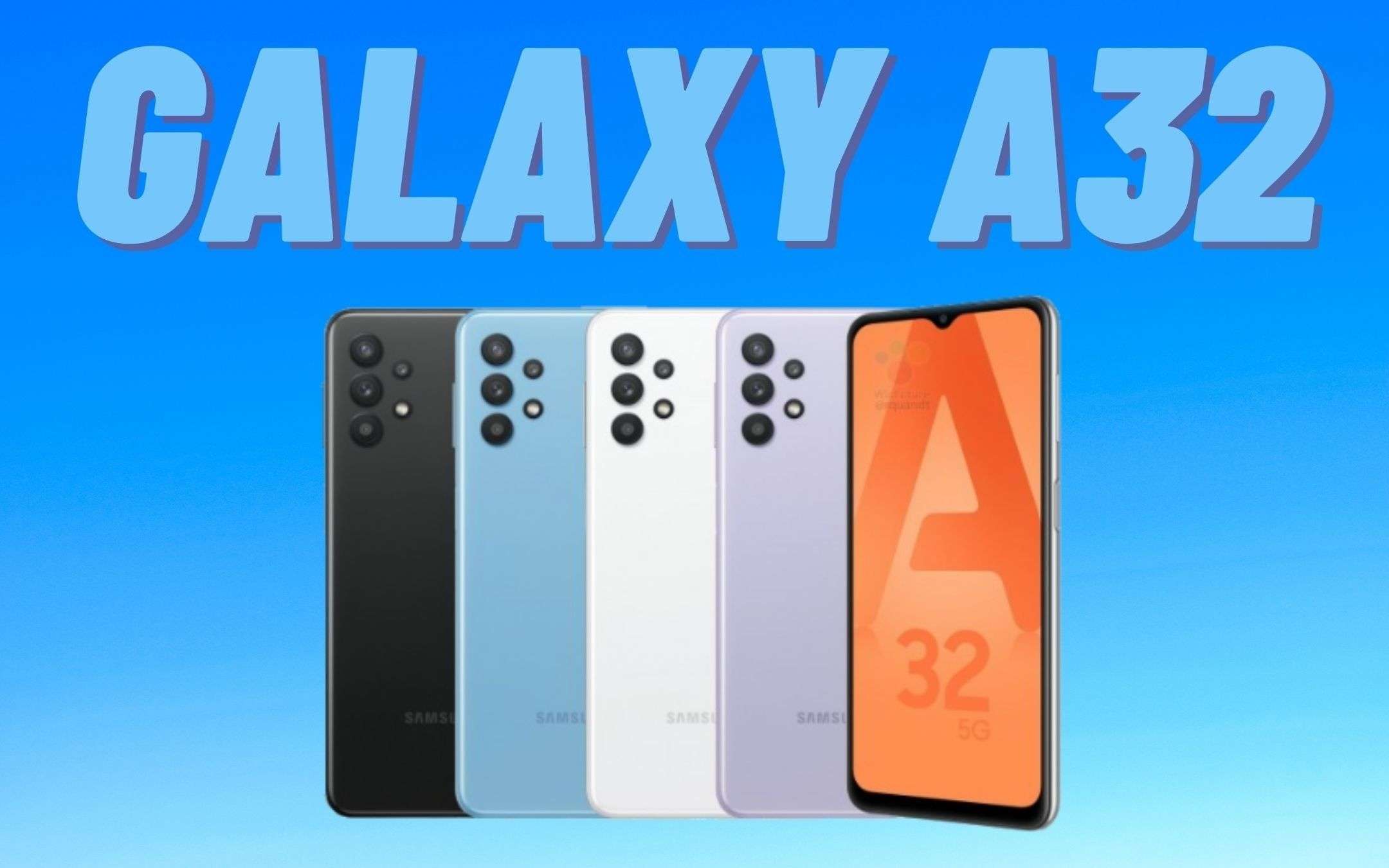 Arriva il Samsung Galaxy A32 4G che costa poco!