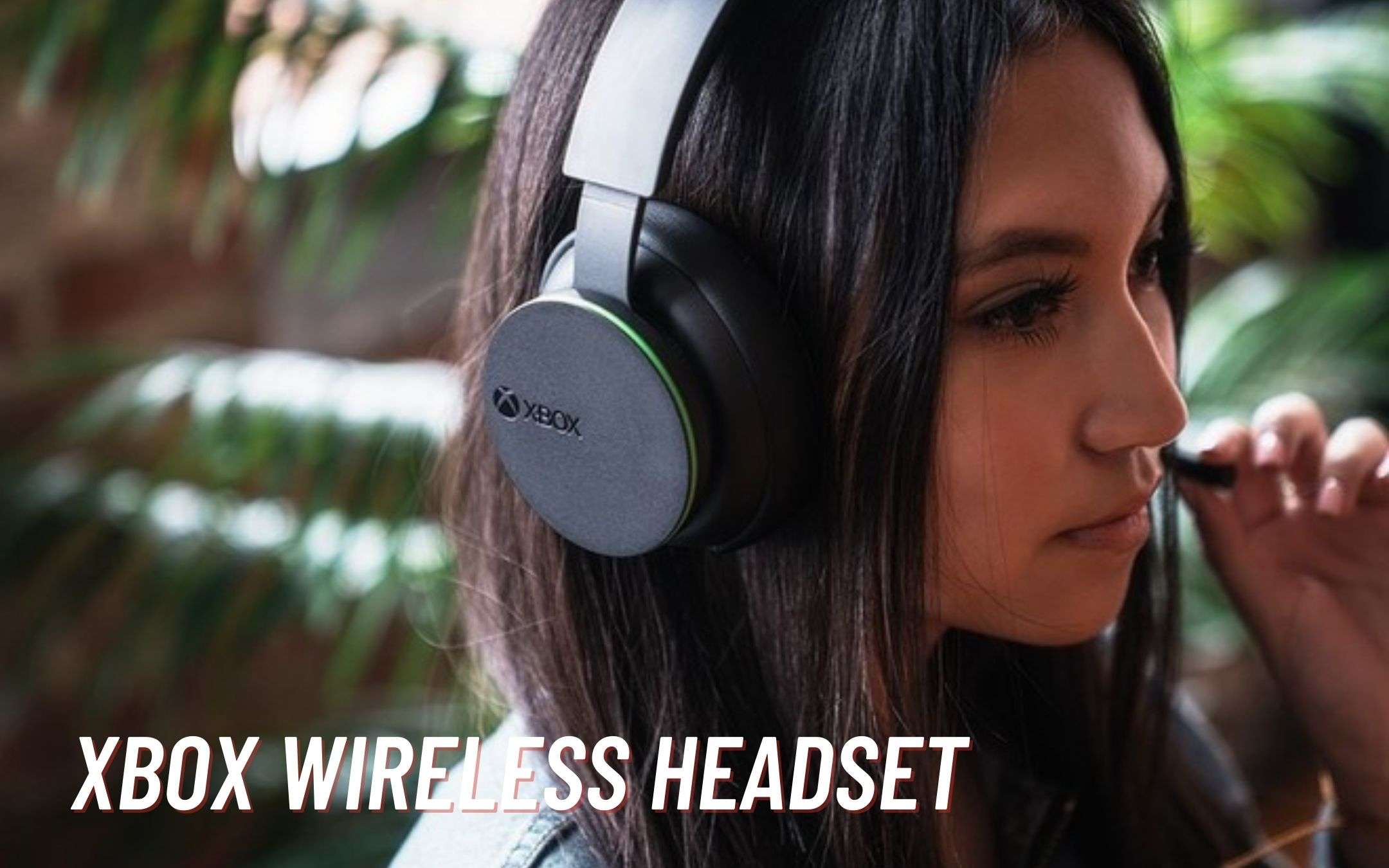 Xbox Wireless Headset: ecco le nuove cuffie next-gen