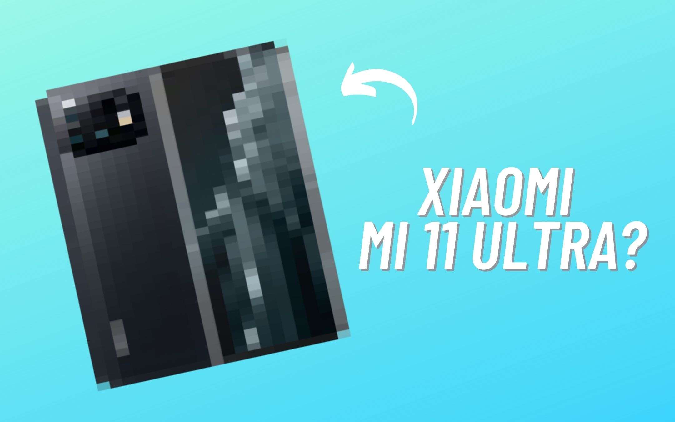 Xiaomi Mi 11 Ultra: ecco come sarà (FOTO)