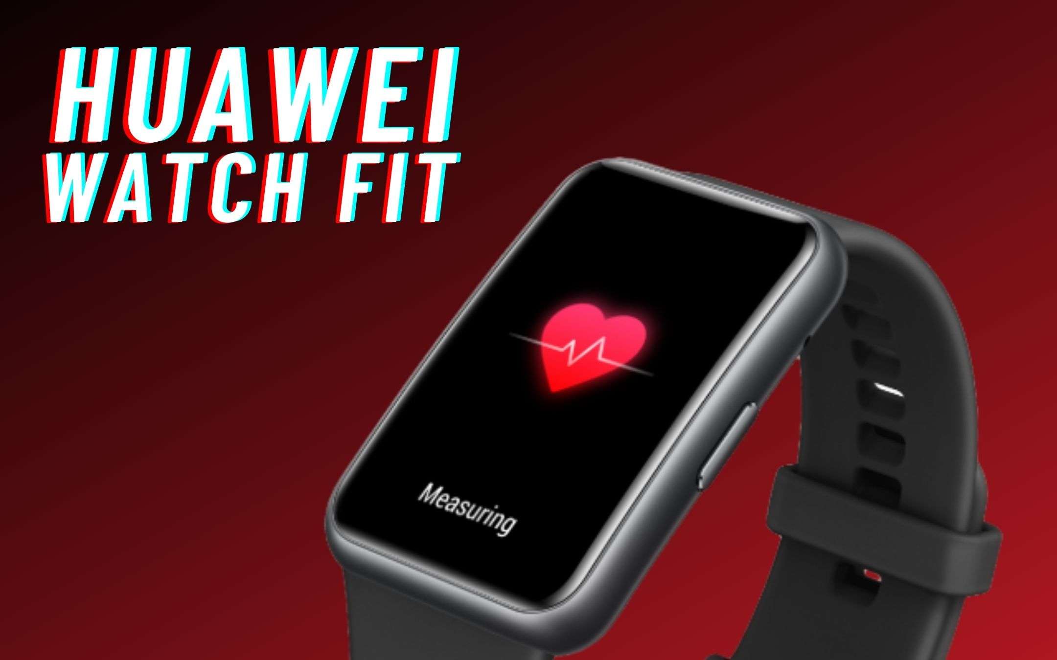 Huawei Watch Fit ad un prezzo FOLLE (-50€)