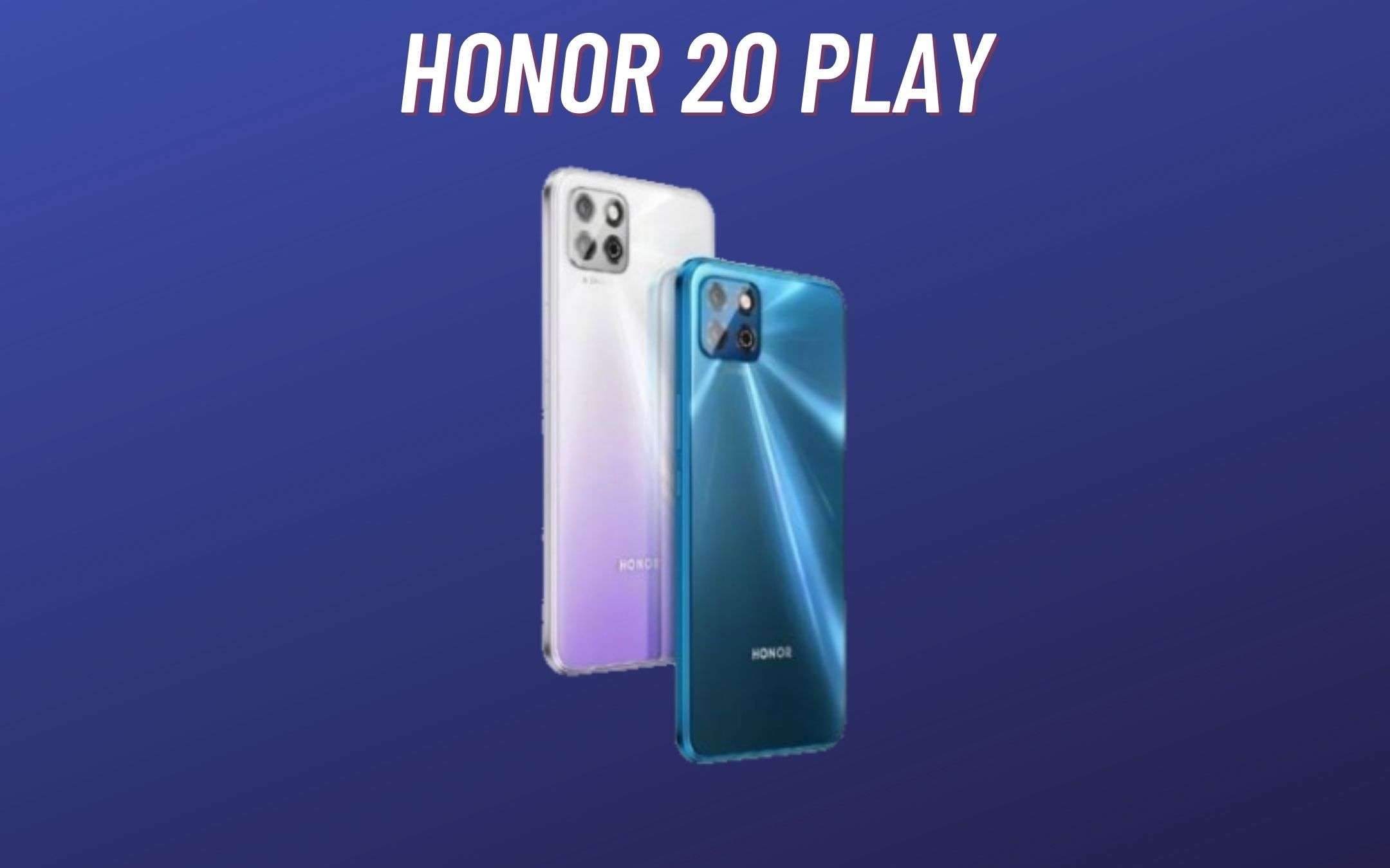 Honor 20 Play: UFFICIALE con batteria TOP