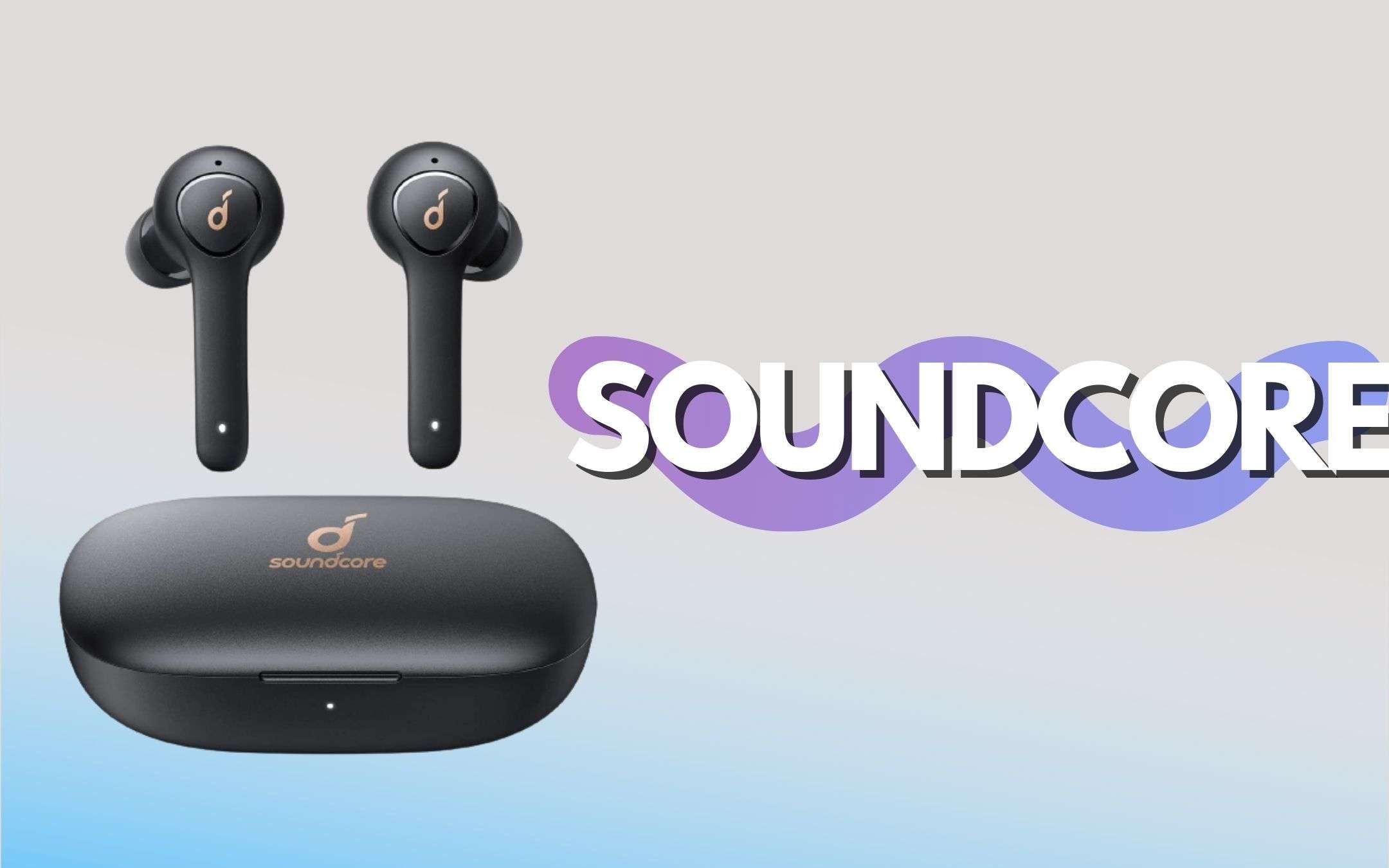 Soundcore: le cuffie Bluetooth che hai sempre desiderato