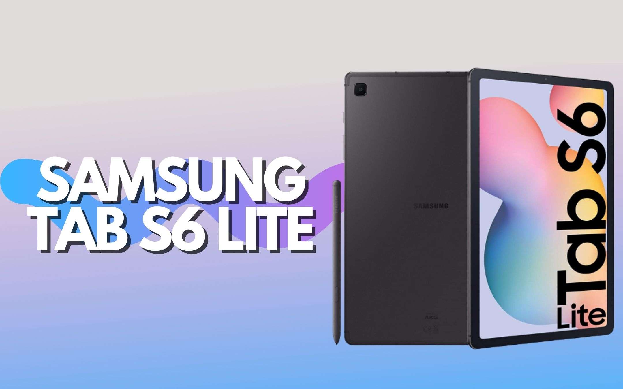 Samsung Galaxy Tab S6 Lite: BOMBETTA Amazon con 140€ di sconto