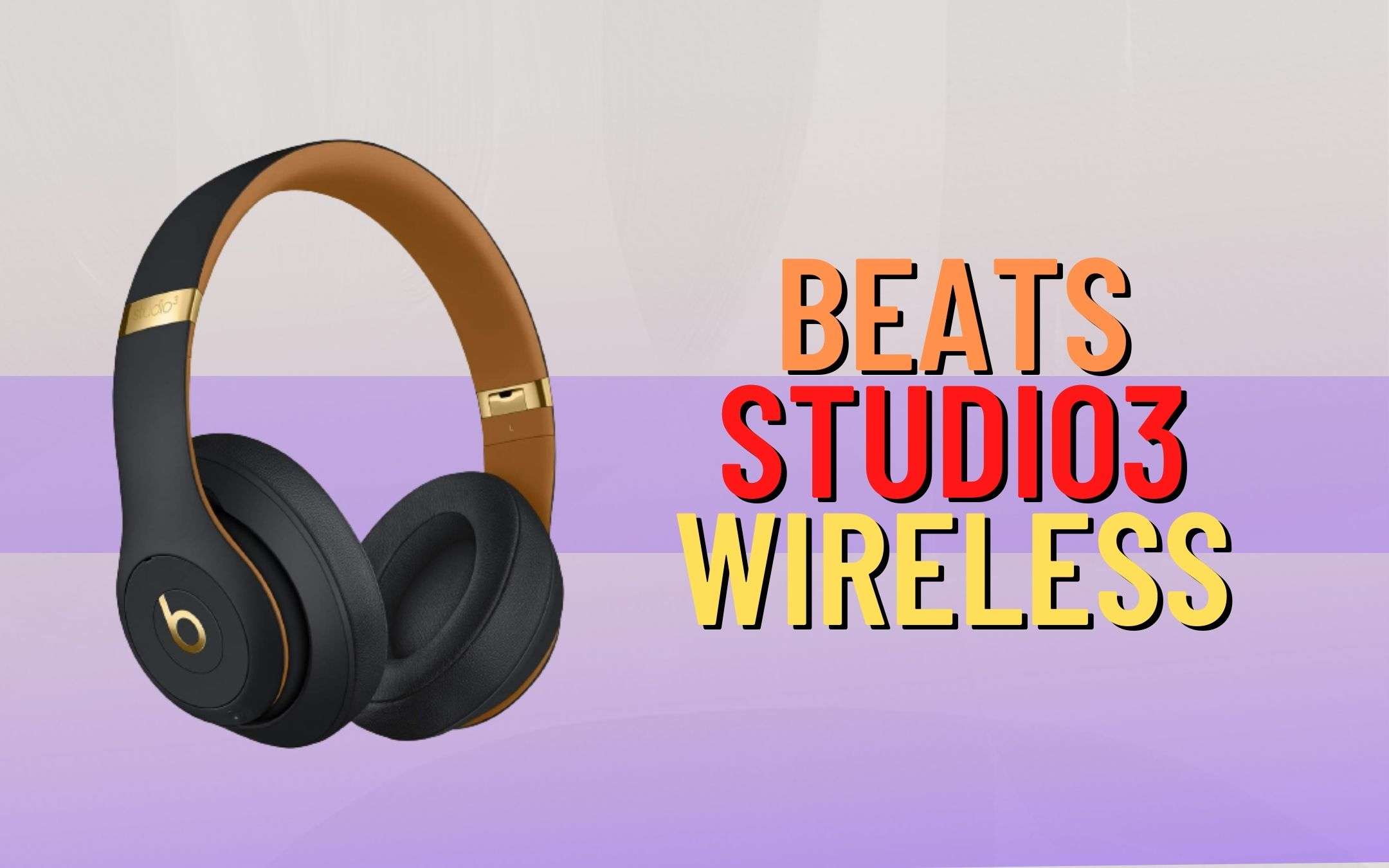 Beats Studio3 Wireless: le cuffie che stavi aspettando (-168€)