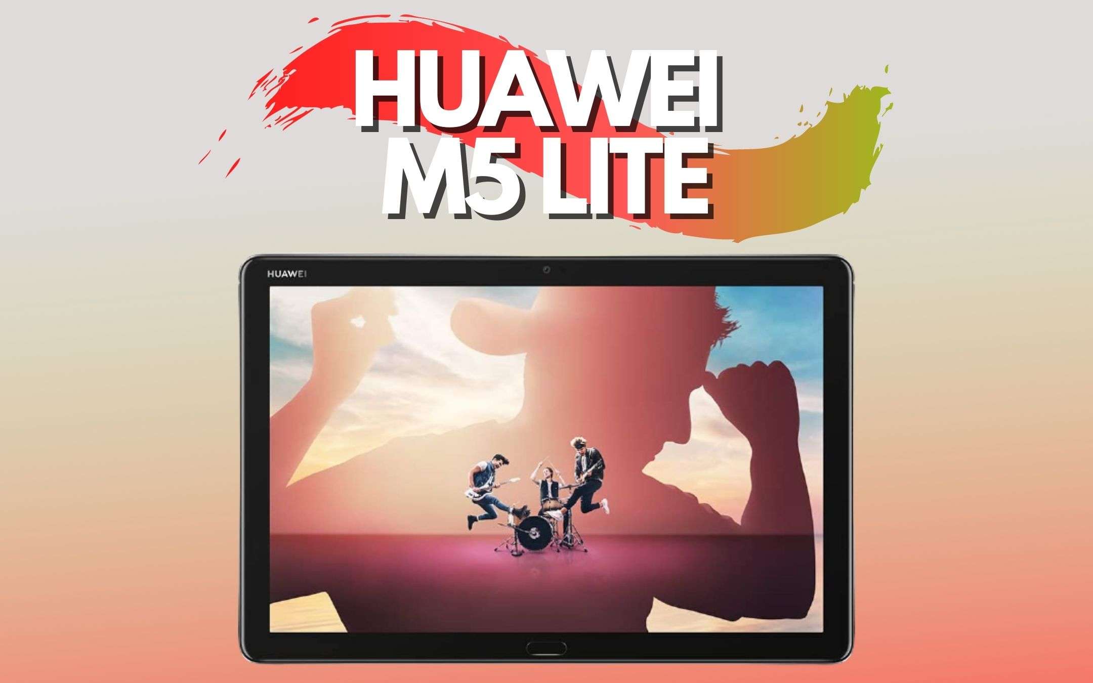 Huawei M5 Lite: il tablet che cercavi (-14%)