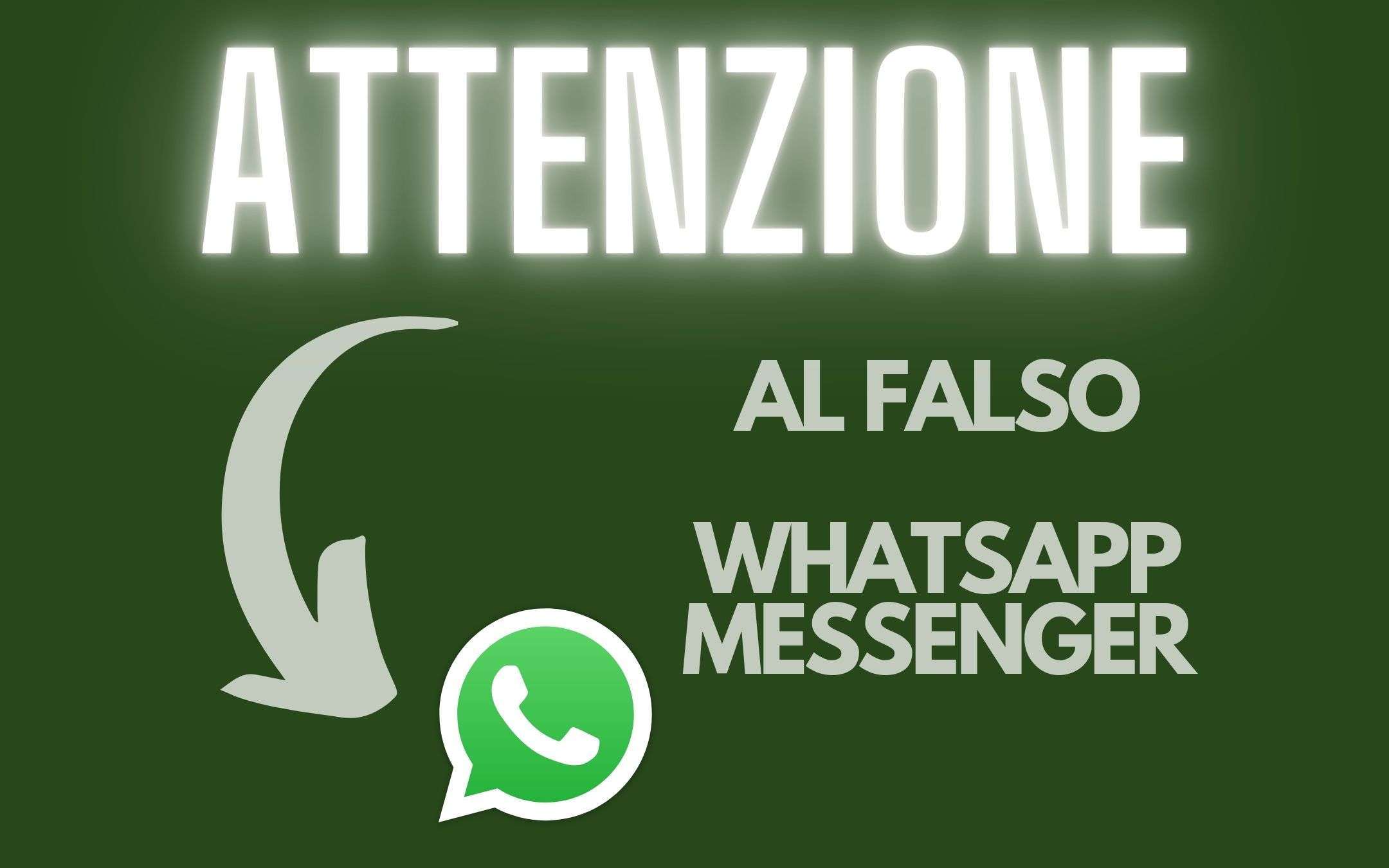 Fate attenzione al FALSO WhatsApp Messenger