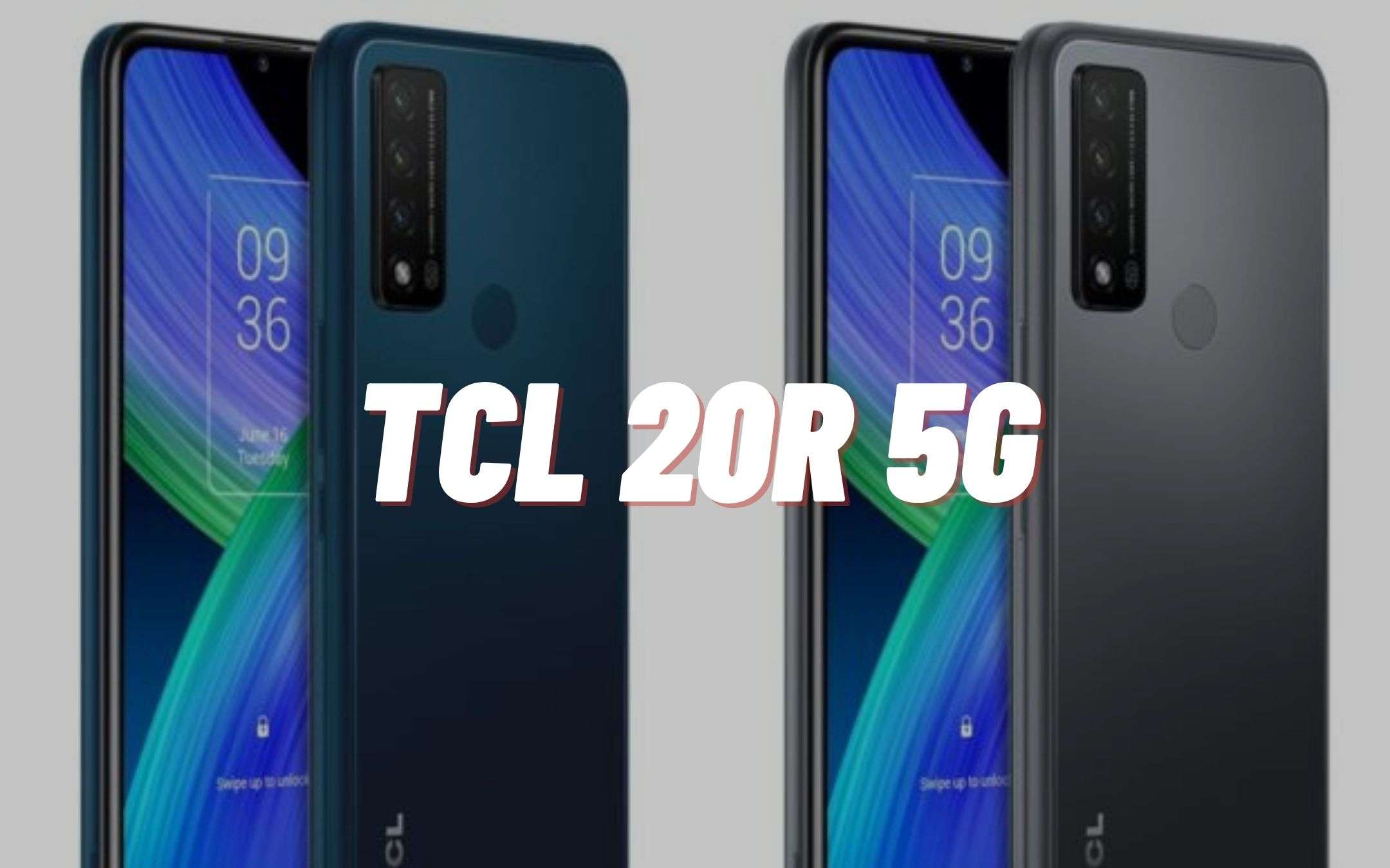 TCL 20R 5G: UFFICIALE con SoC Dimensity 700