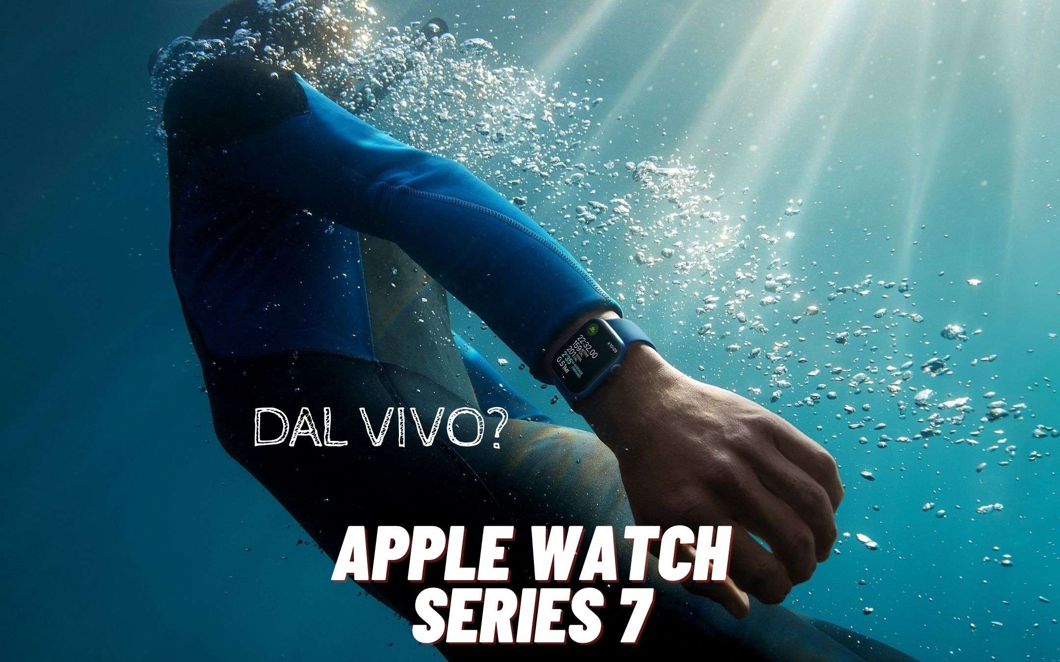 Apple Watch Series 7: eccolo dal vivo, FINALMENTE