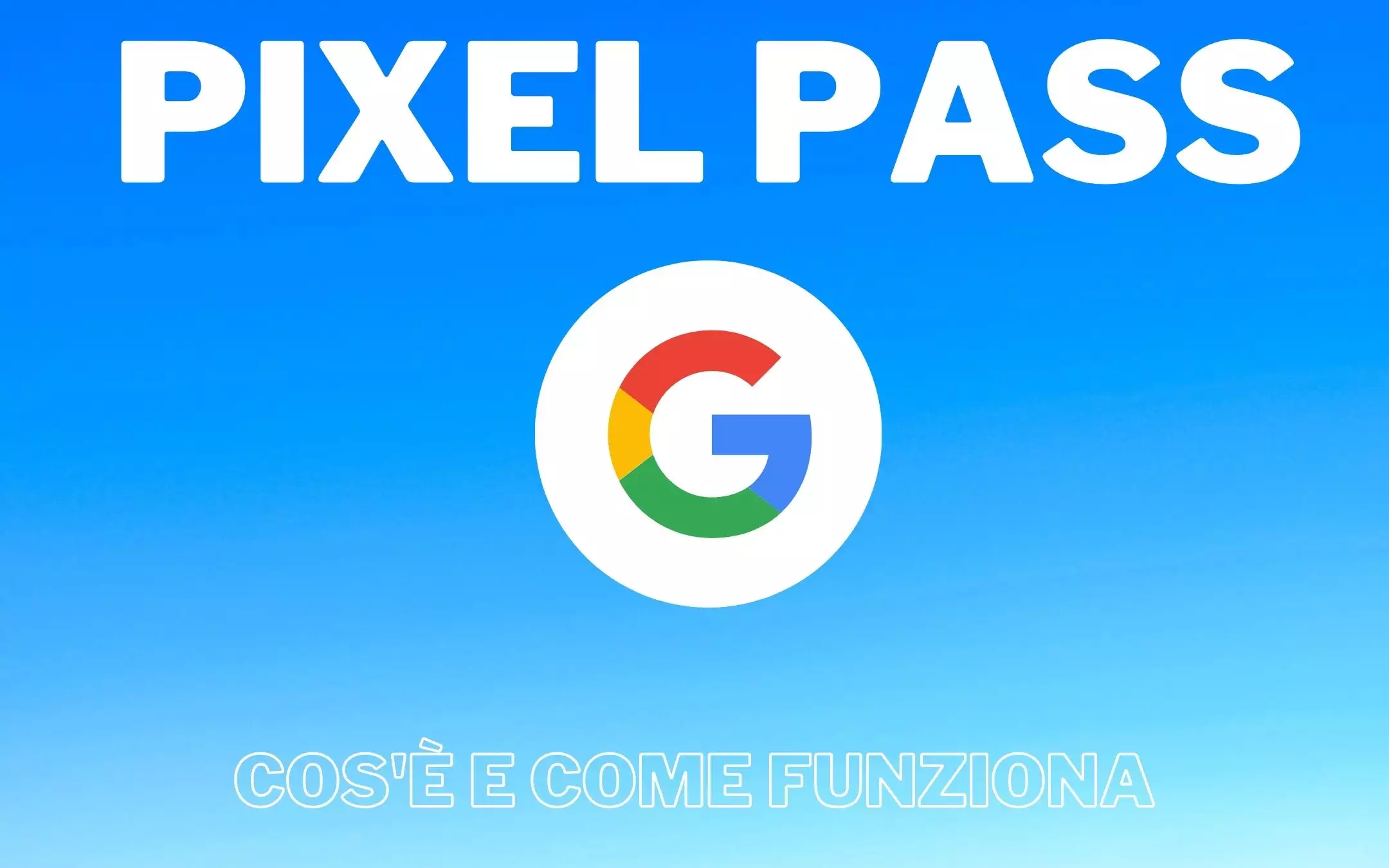 Pixel Pass: come funziona l'abbonamento di Google?