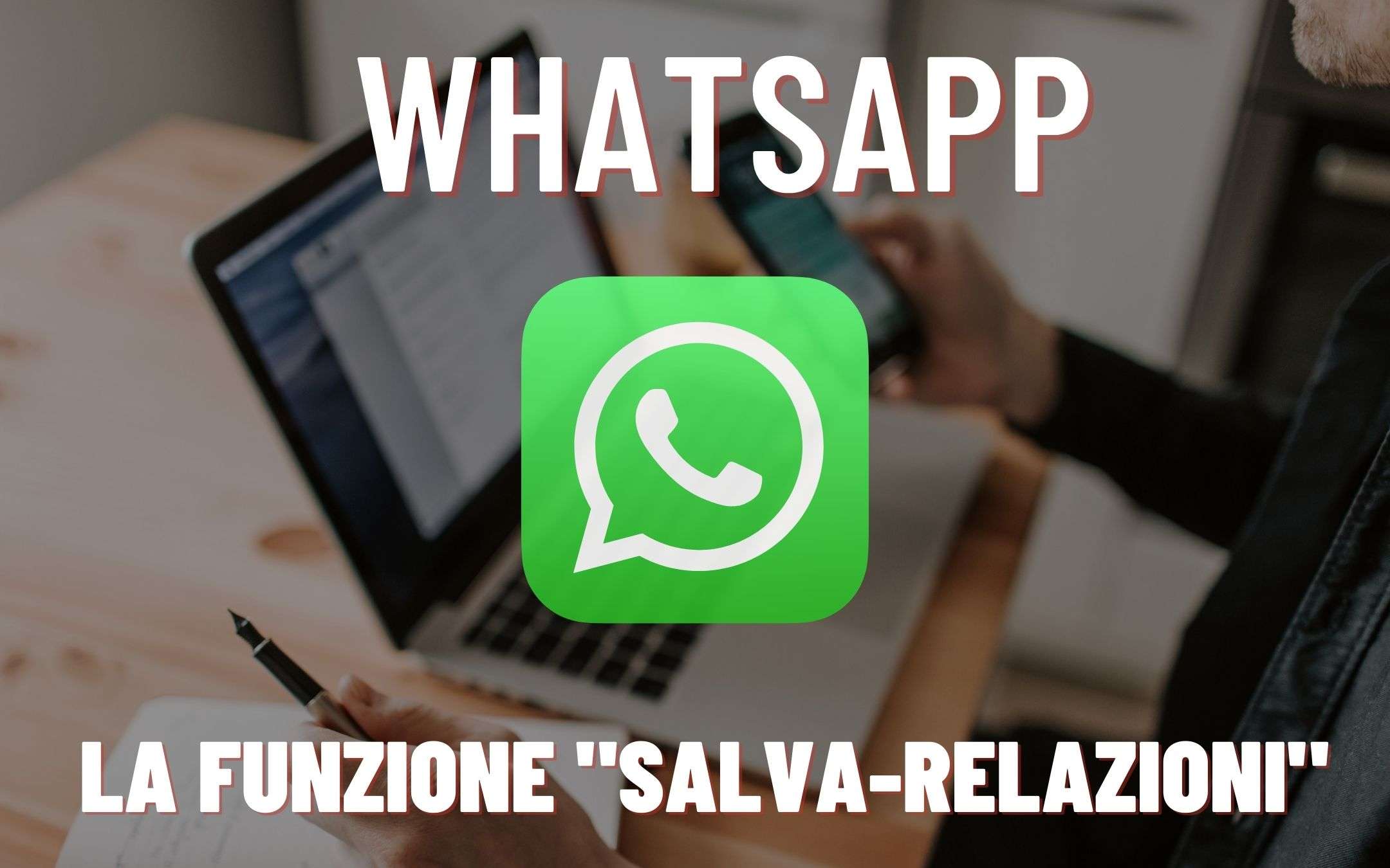 WhatsApp: arriva la funzione 