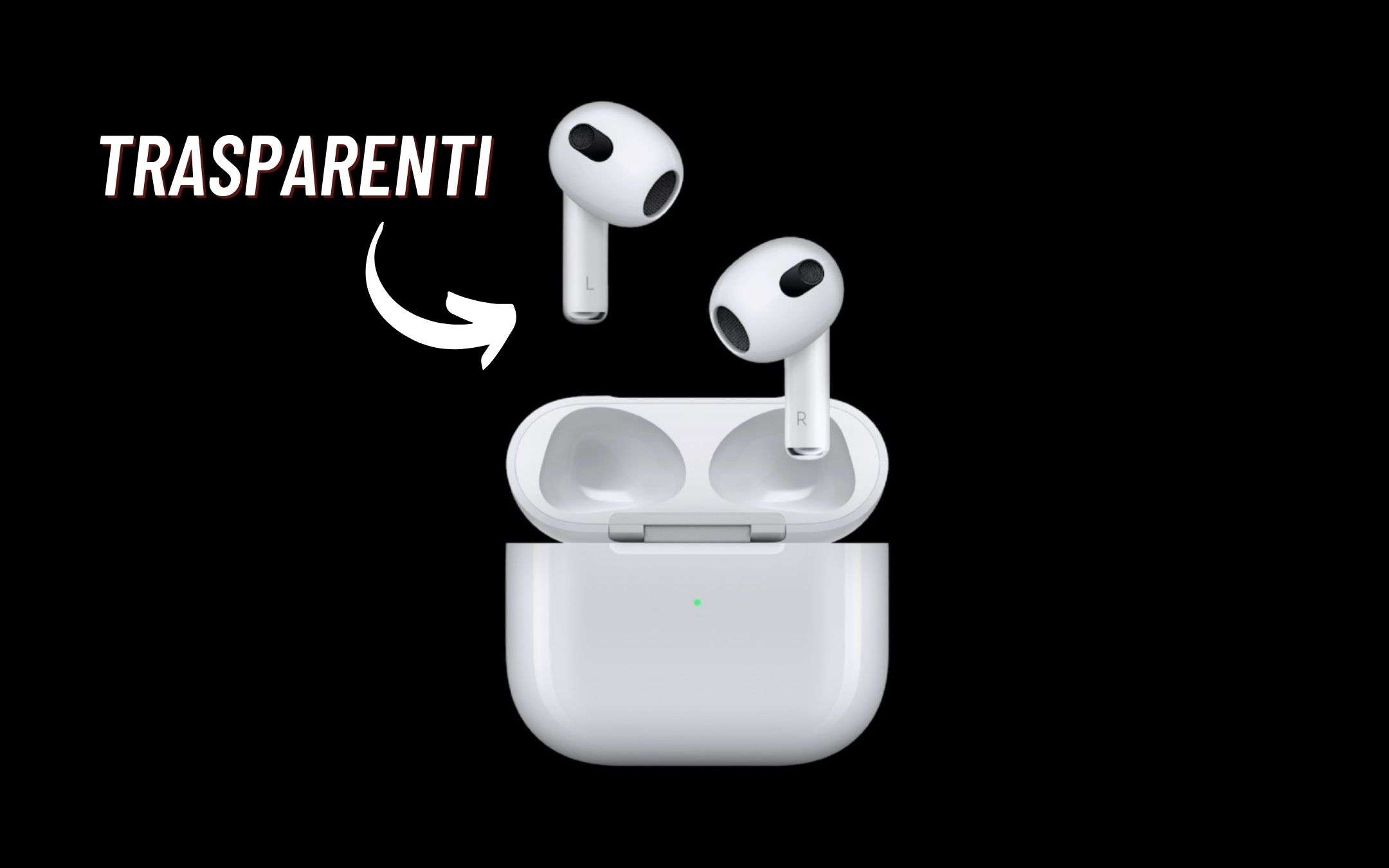 Avete mai visto le AirPods di Apple trasparenti?