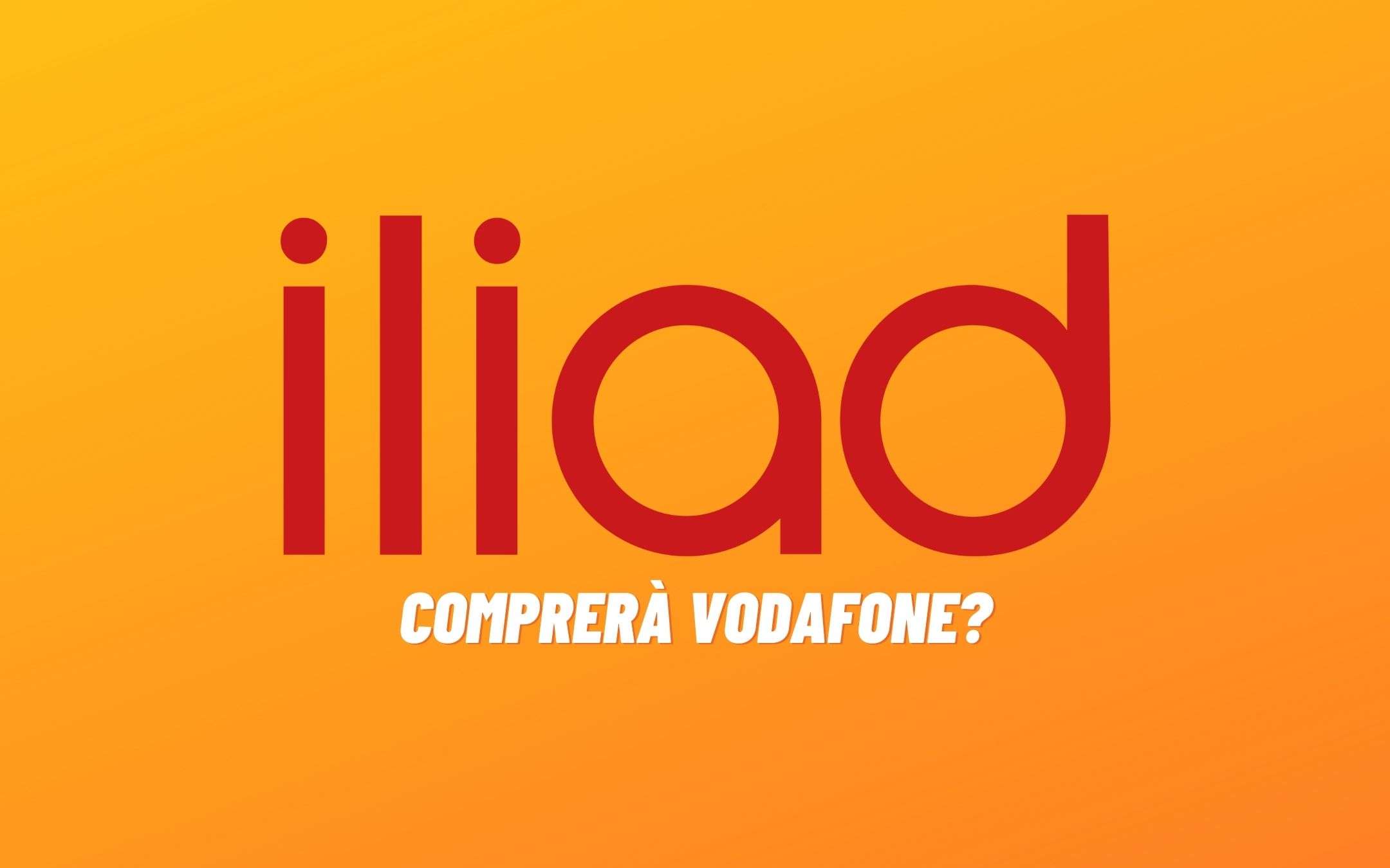 Iliad vuole acquisire Vodafone: ecco cosa sta succedendo