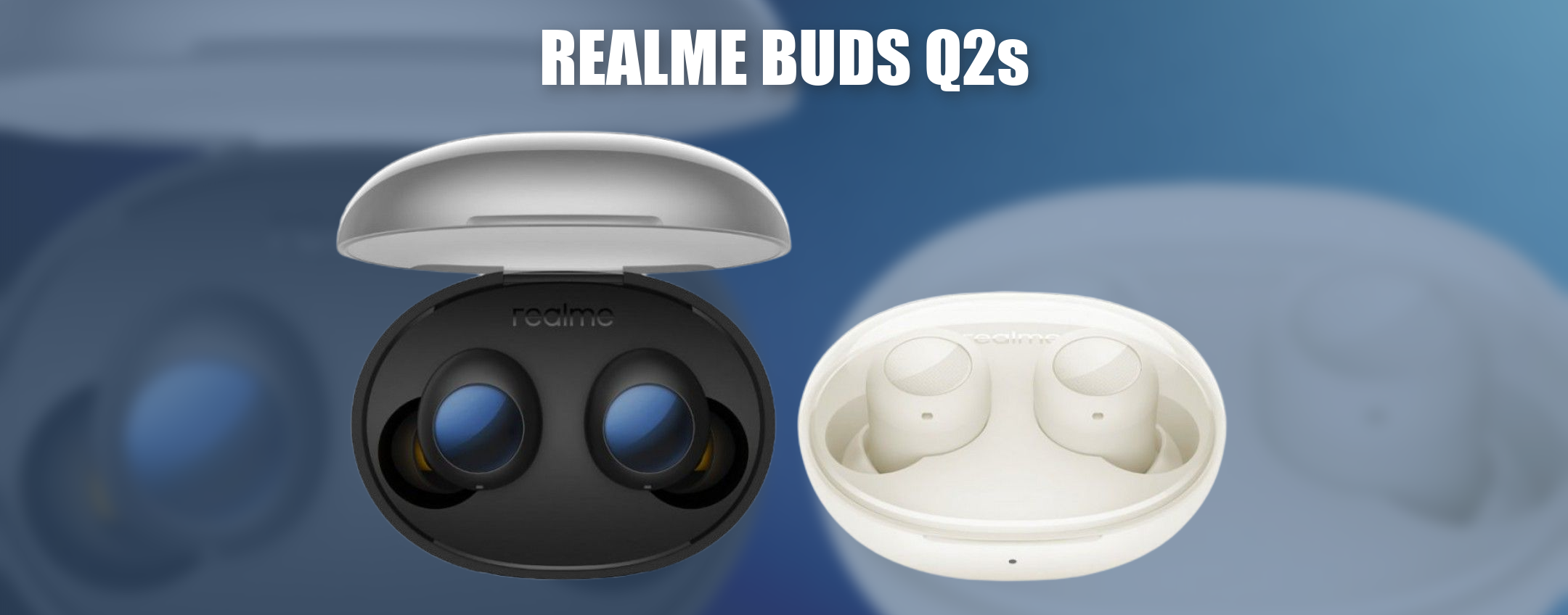 Realme Buds Q2s: tanta potenza e fino a 30 ore di autonomia