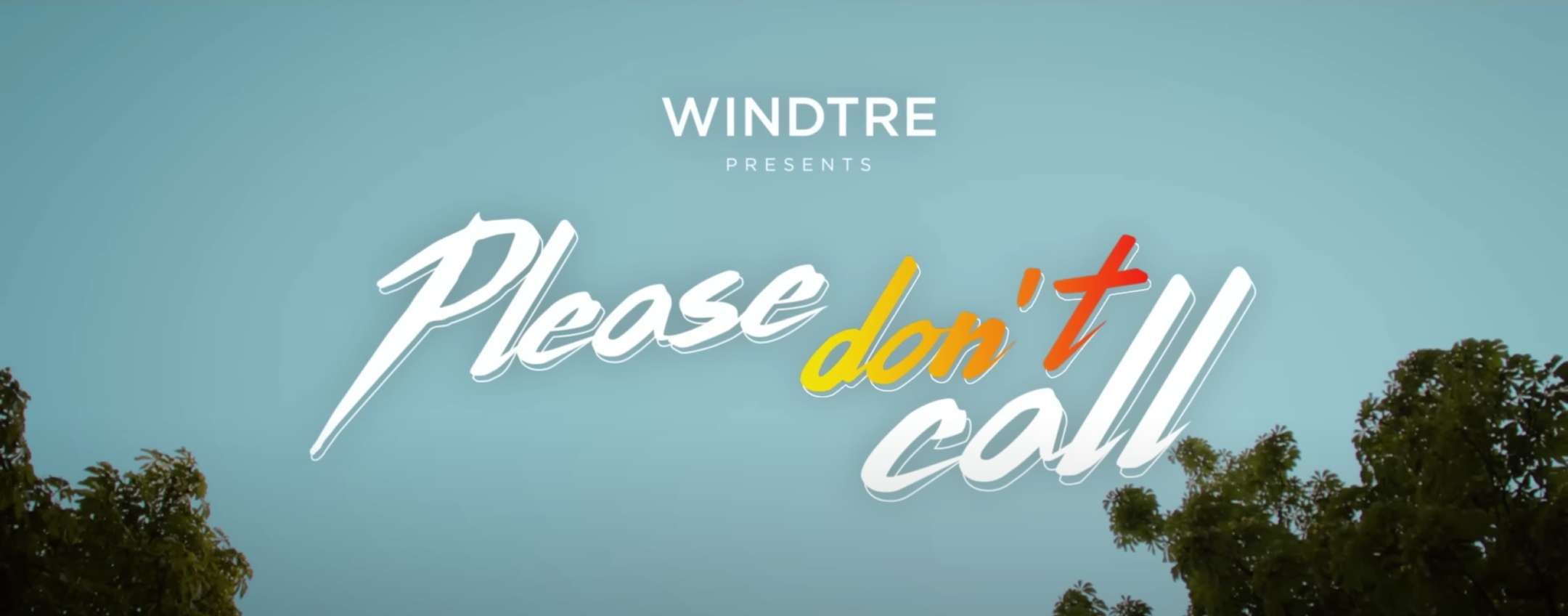 Please Don't Call: con WINDTRE vivi sereno!