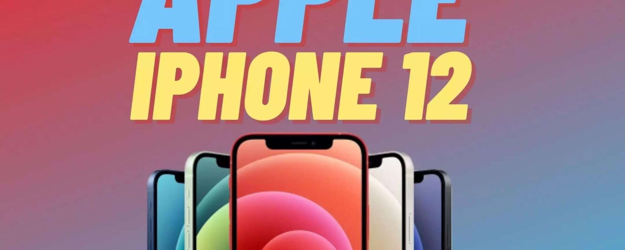 iPhone 12: dopo due anni è ancora una valida scelta?