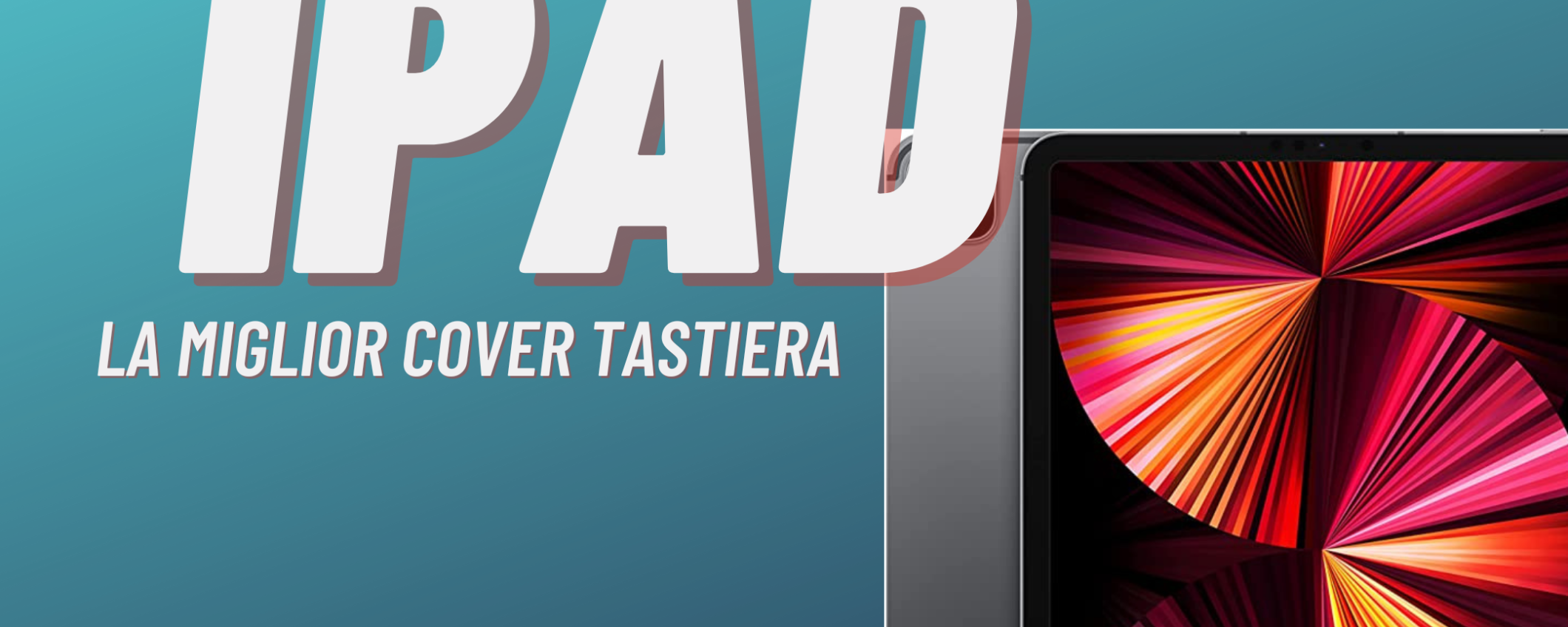 La miglior cover/tastiera per il nuovo iPad (2022)