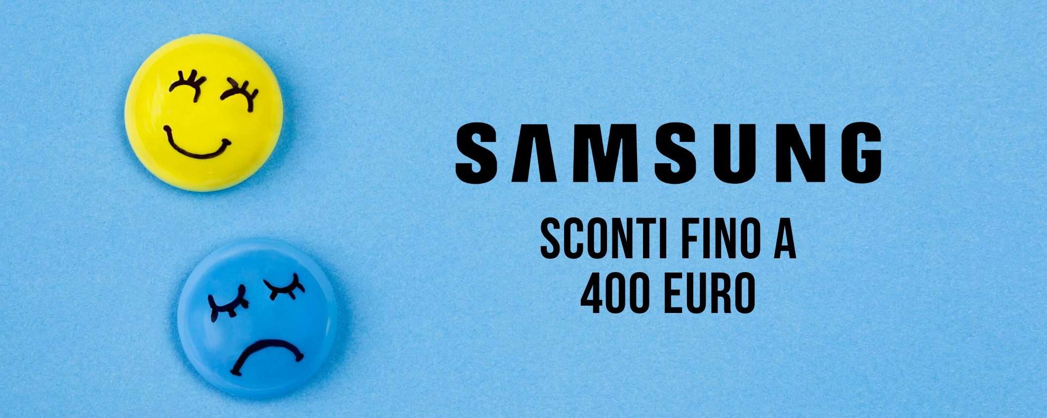 Il Blue Monday di Samsung è più felice che mai: fino a 400 euro di sconto