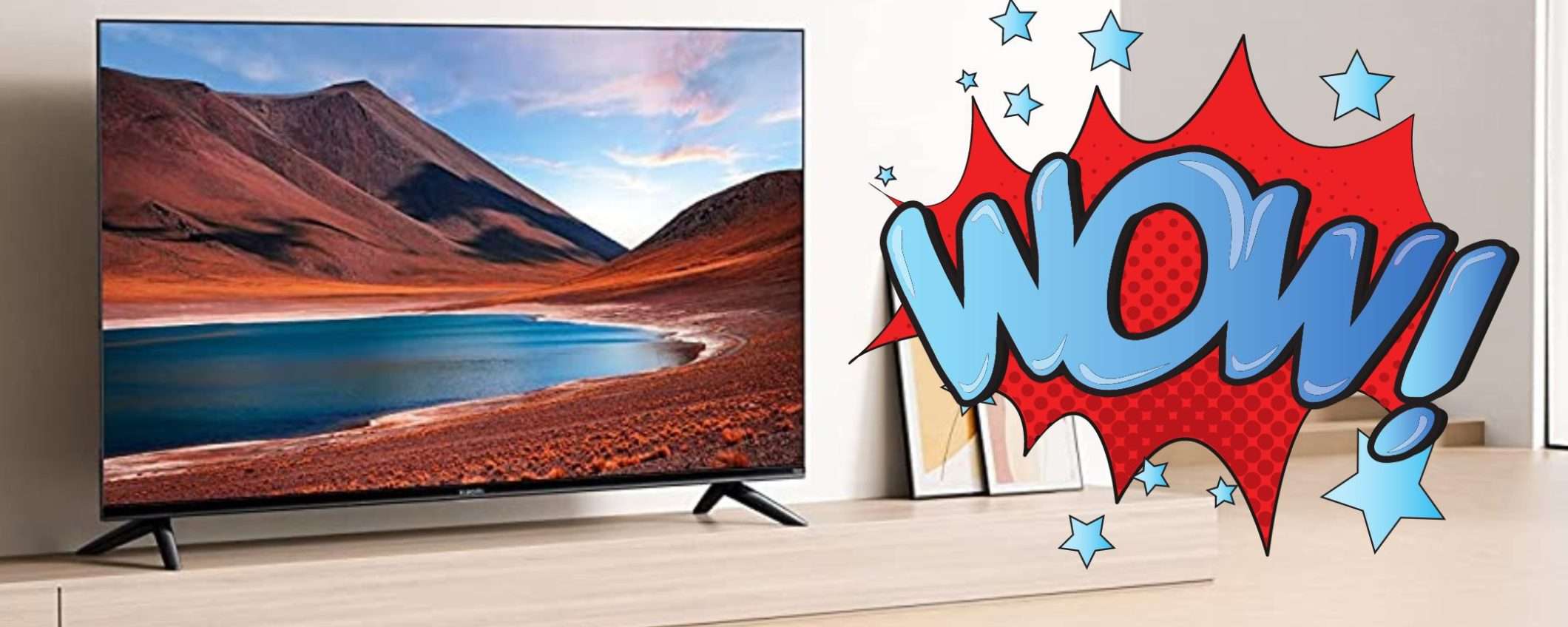 La BOMBA del lunedì: la smart TV di Xiaomi e Amazon a prezzo sbriciolato