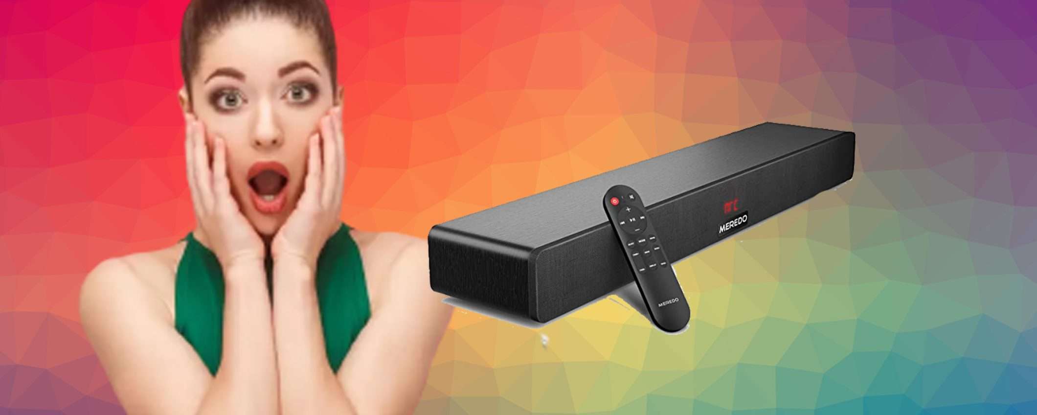 Soundbar MEREDO da 150 W: da non perdere a questo PREZZO FOLLE