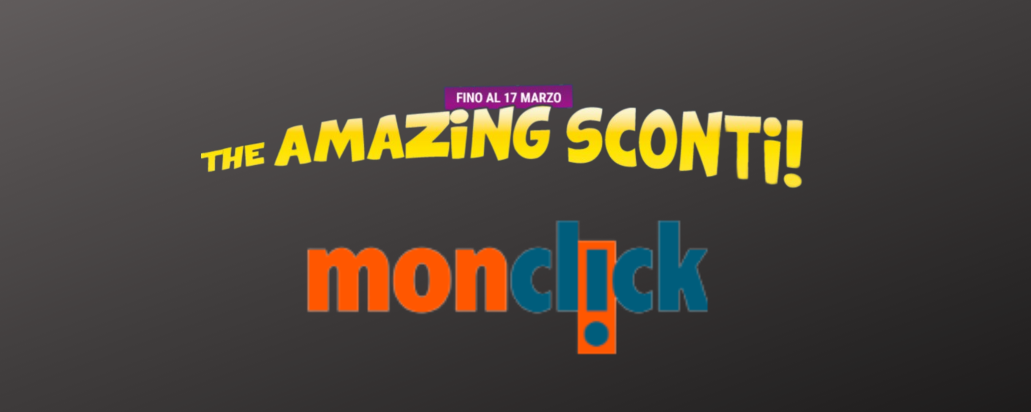 Gli sconti di Monclick sono AMAZING: super offerte oltre il 50%