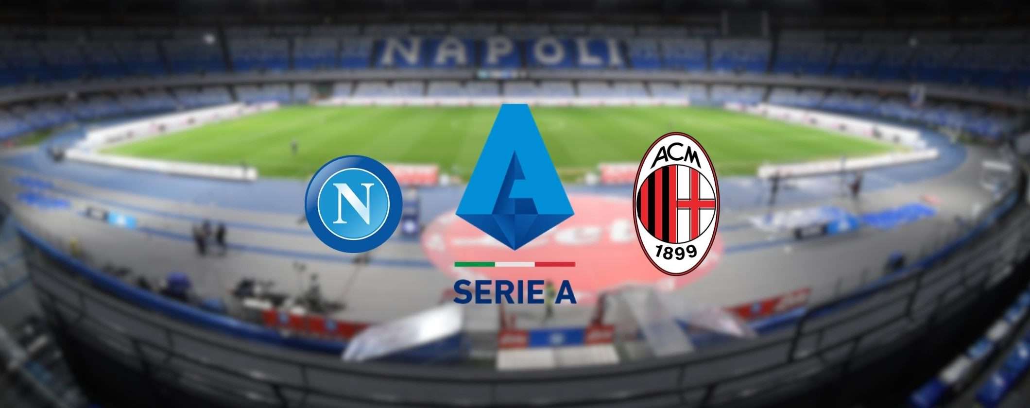 Napoli-Milan: live match, formazioni e orario