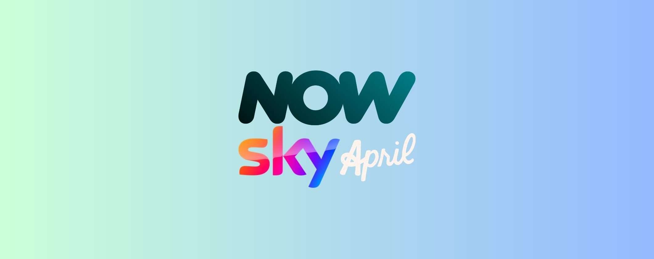 NOW TV e Sky: tutte le novità in arrivo ad aprile 2023