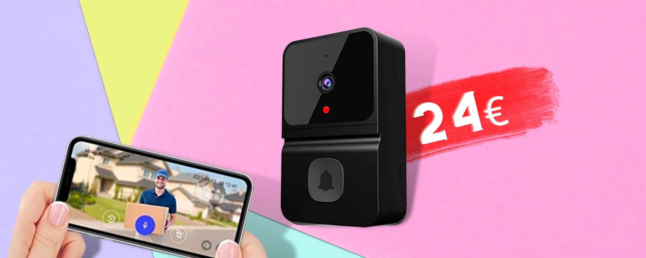 Campanello senza fili e VIDEOCAMERA: prezzo REGALO con 100€ di sconto