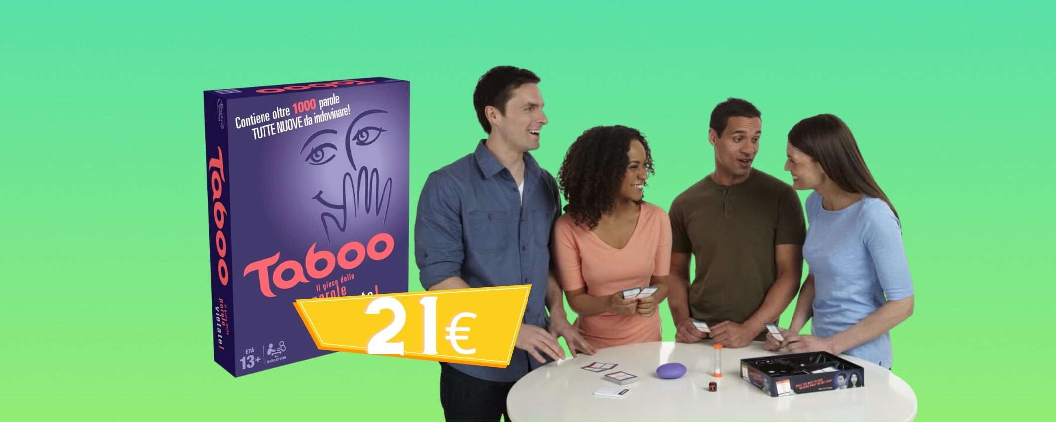 Taboo: il gioco più divertente da fare con gli amici ora è tuo a 21€