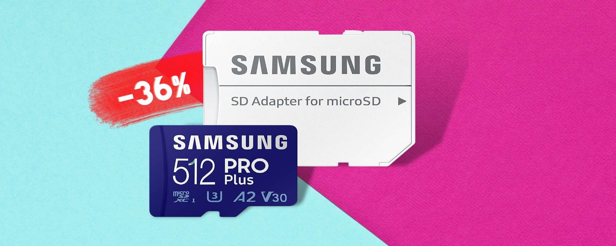 Micro SD 512GB Samsung, prezzo ridicolo ma prestazioni TOP