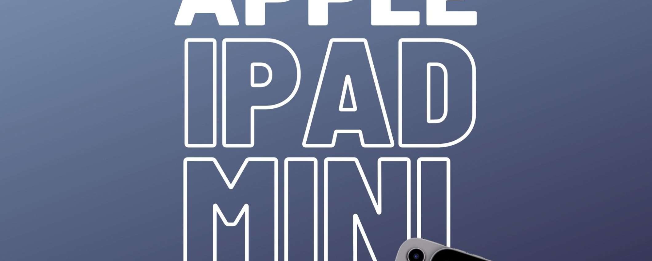 iPad mini (2021) da 256 GB: sconto SUPER su Amazon per poche ore (-6%)