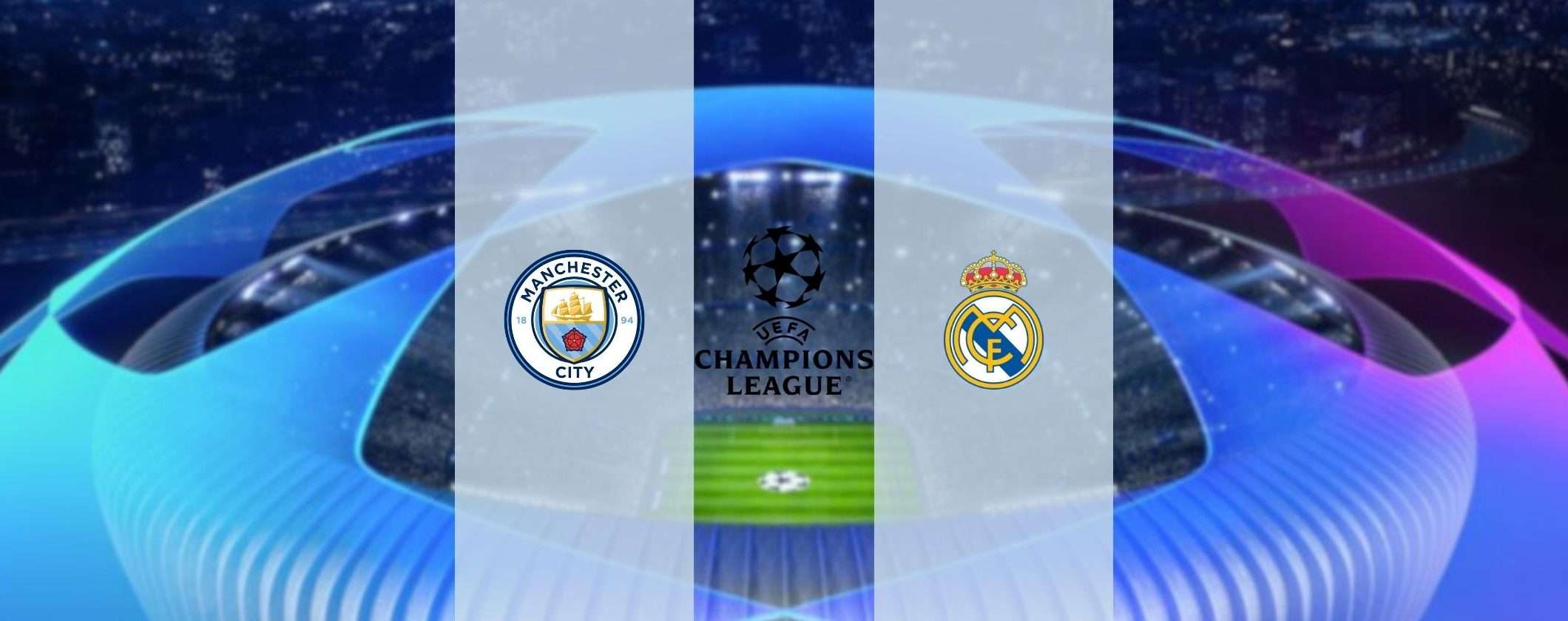 Manchester City-Real Madrid: come guardare GRATIS la Champions