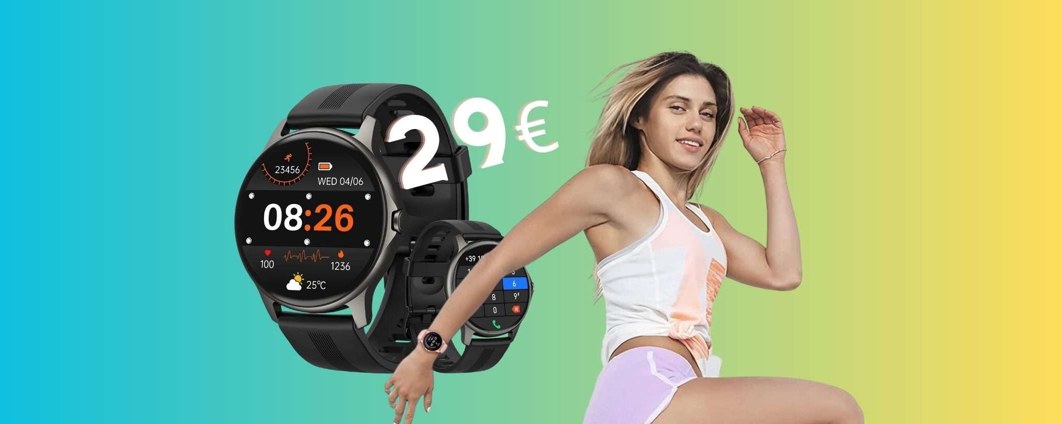 Smartwatch con chiamate e 100 modalità di fitness a MENO di 30€