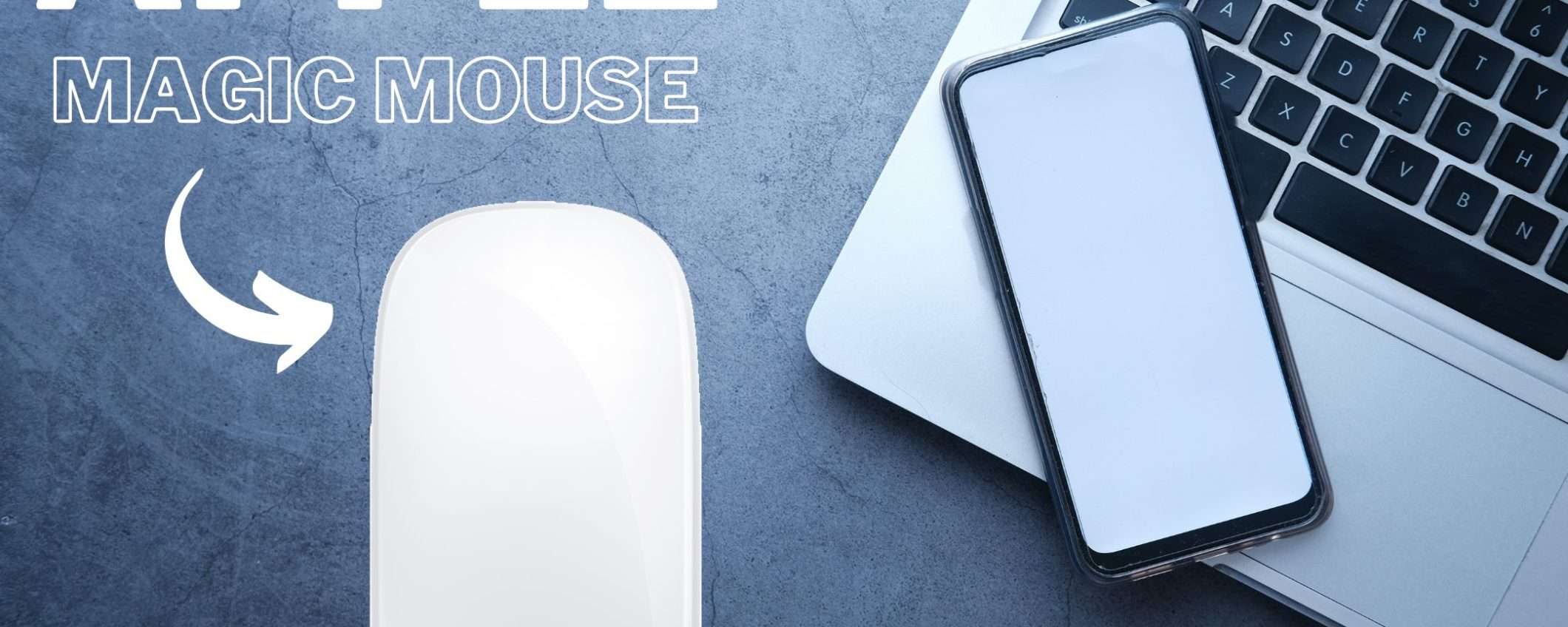 Magic Mouse: l'accessorio MUST HAVE per il tuo nuovo Mac