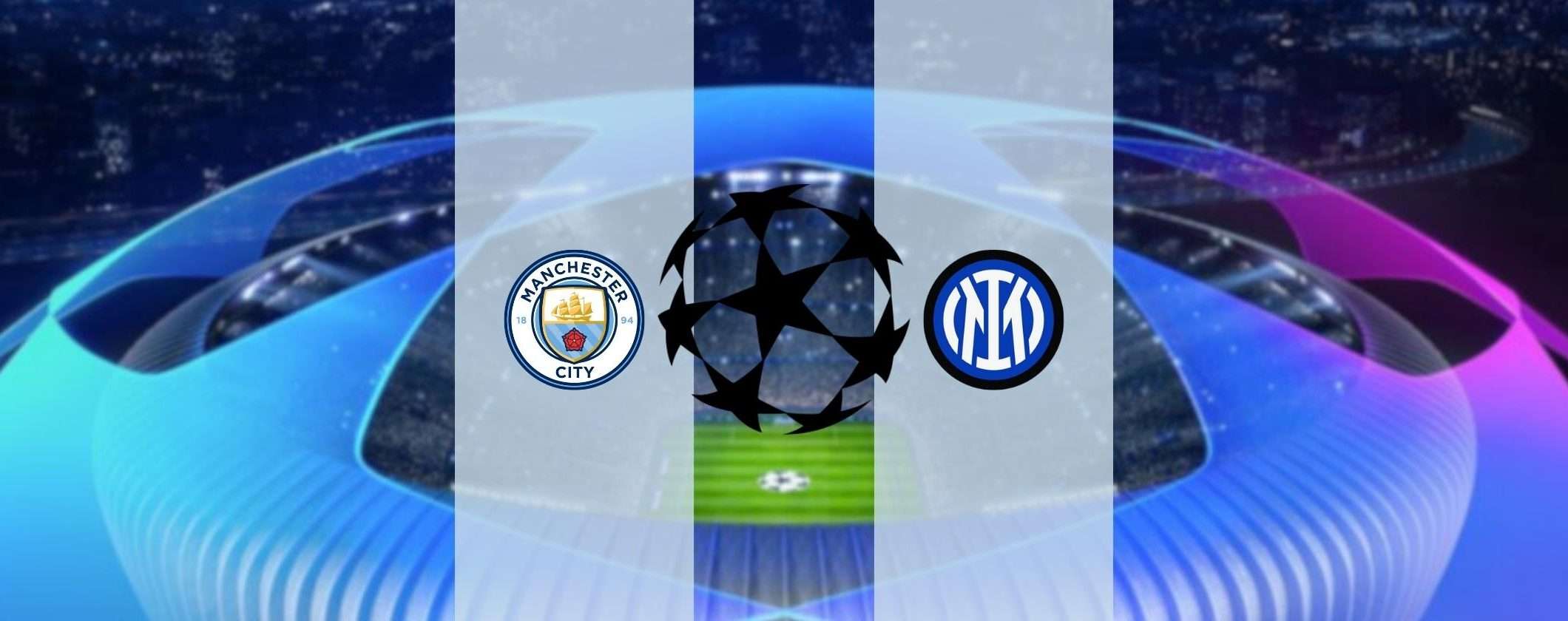 Manchester City-Inter: guarda la finale di Champions GRATIS in streaming