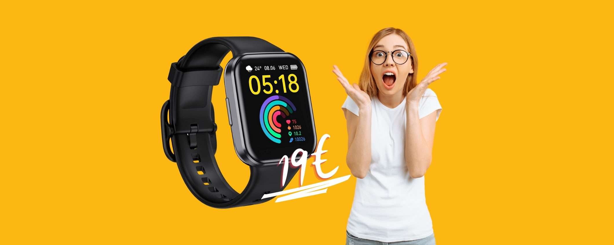 Smartwatch ECONOMICO con tante funzioni? Questo è tuo con 19€