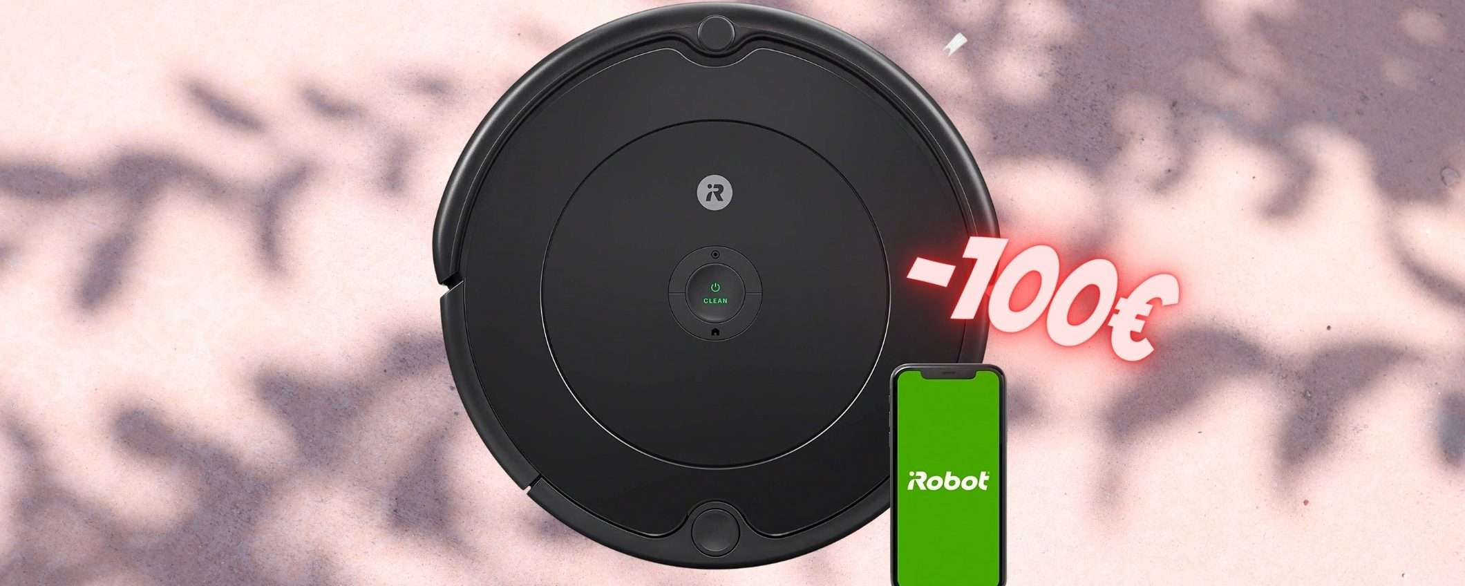 iRobot Roomba per non dover MAI PIÙ pulire casa: 100€ di sconto