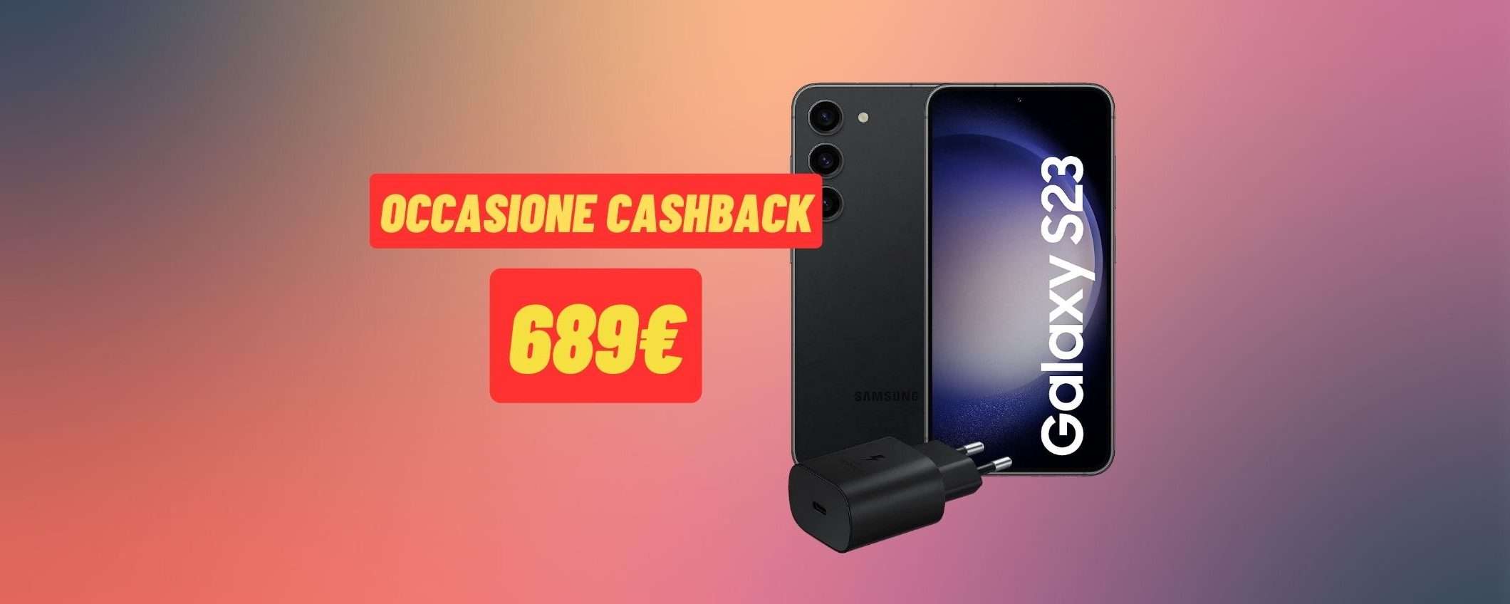 Samsung Galaxy S23 a 689 euro su Amazon grazie al SUPER cashback