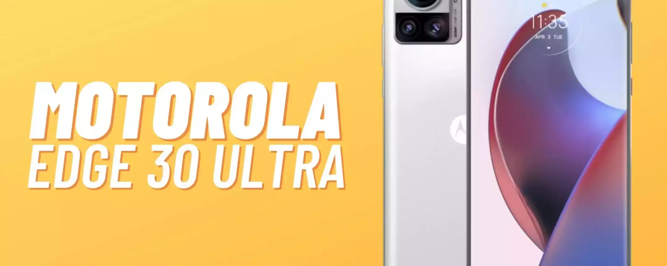 Motorola Edge 30 Ultra: a questo prezzo è praticamente regalato (meno di 690€)